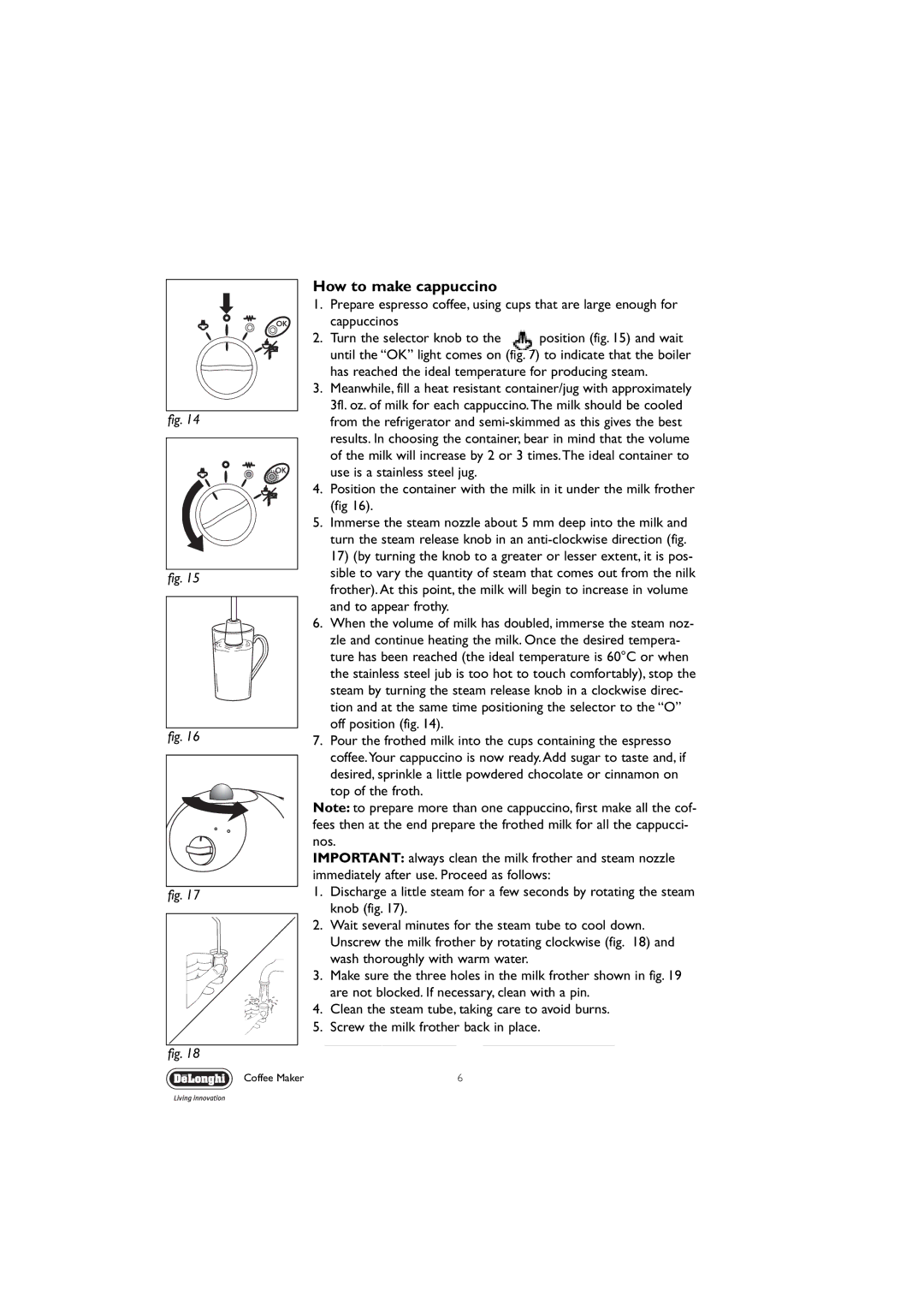 DeLonghi EC190 manual How to make cappuccino, Has reached the ideal temperature for producing steam 