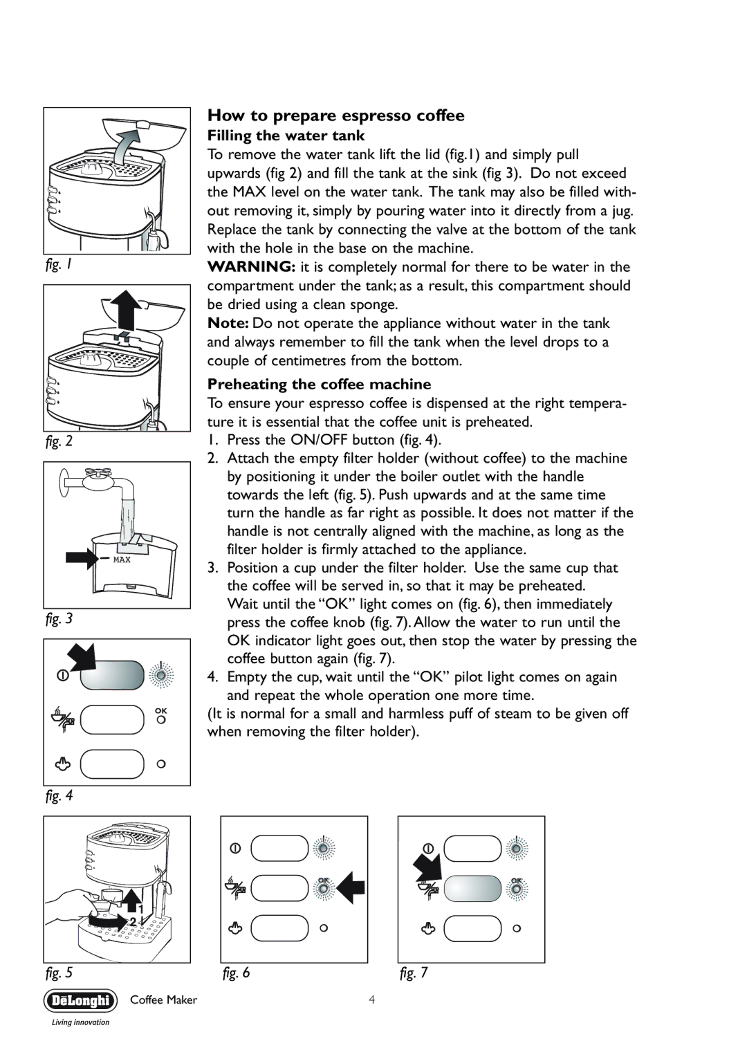 DeLonghi EC330 manual How to prepare espresso coffee, Filling the water tank 