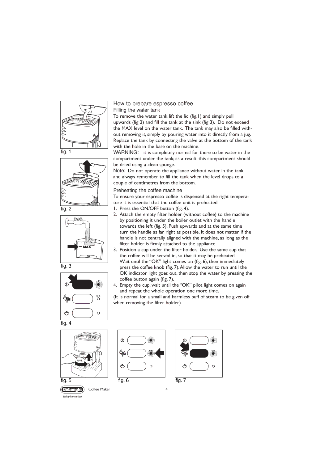 DeLonghi EC330 manual How to prepare espresso coffee, Filling the water tank 