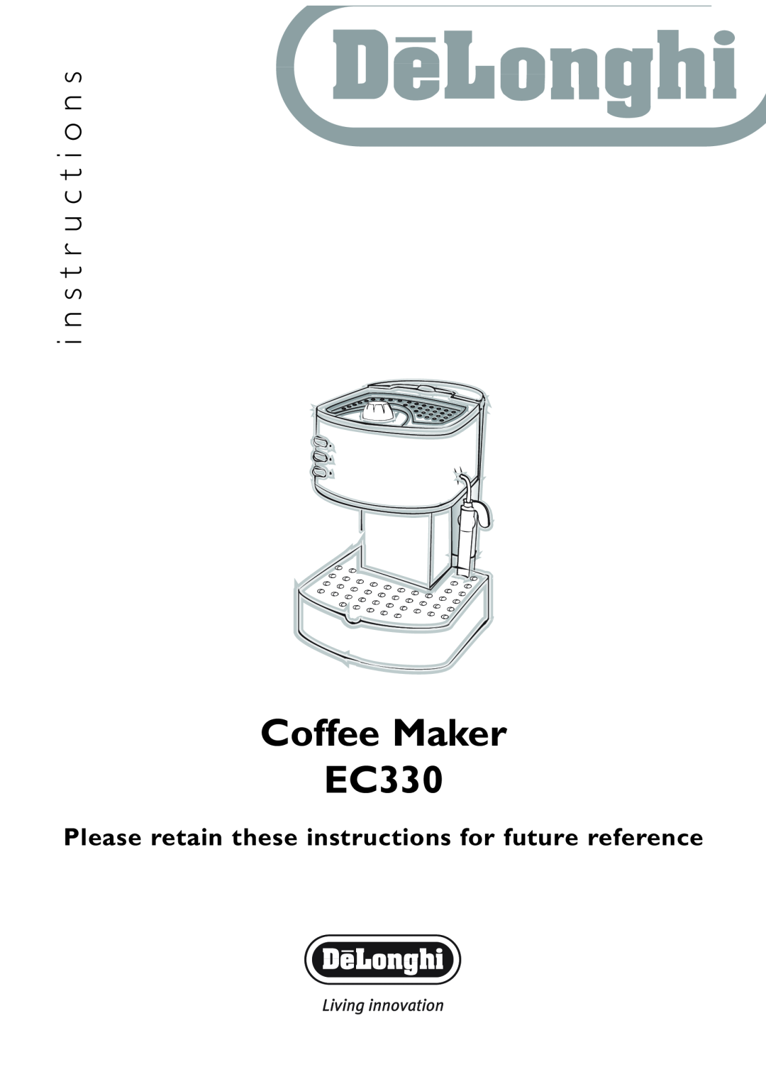 DeLonghi manual Coffee Maker EC330, i n s t r u c t i o n s, Please retain these instructions for future reference 