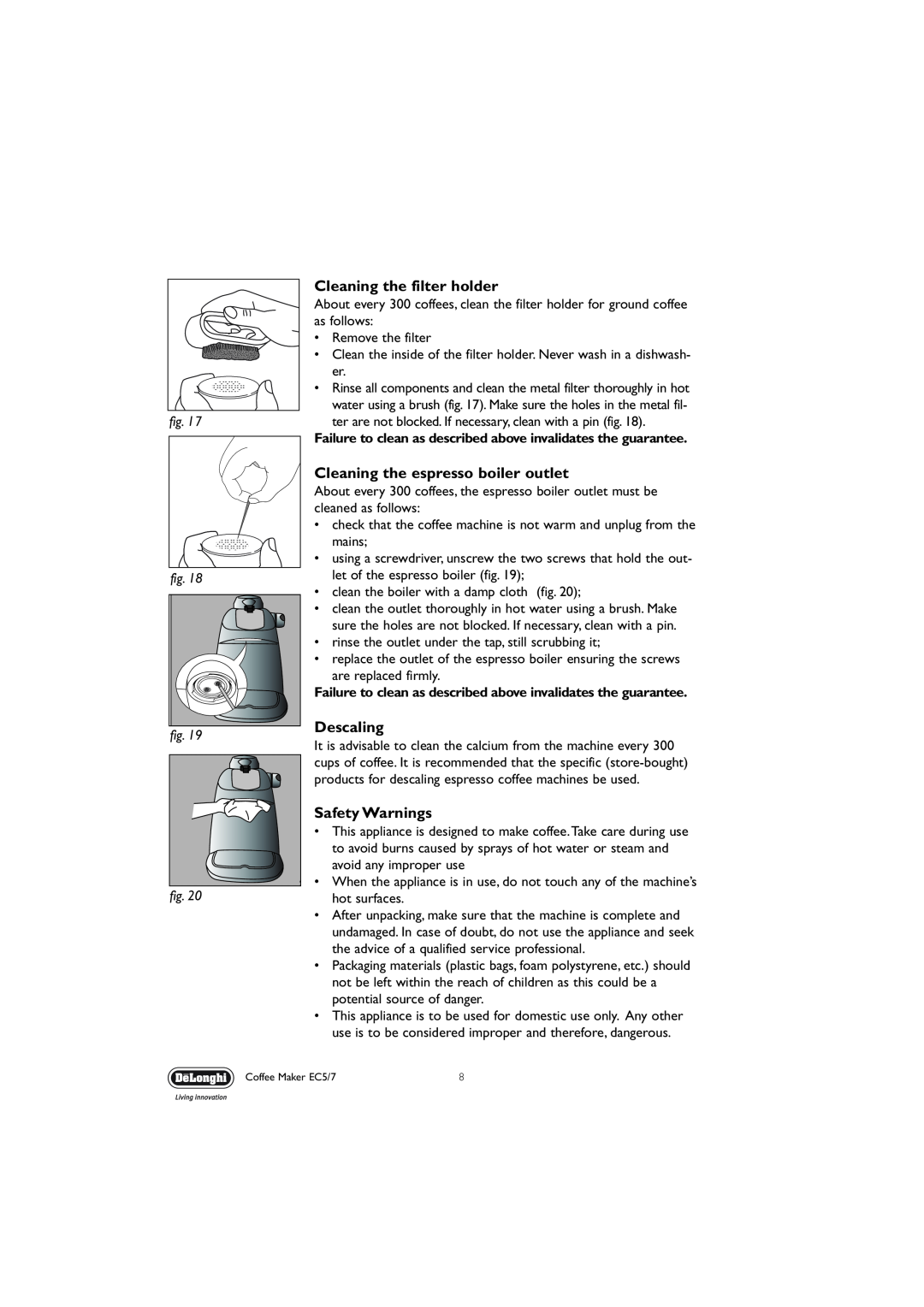 DeLonghi EC5, EC7 manual Cleaning the filter holder, Cleaning the espresso boiler outlet, Descaling, Safety Warnings 