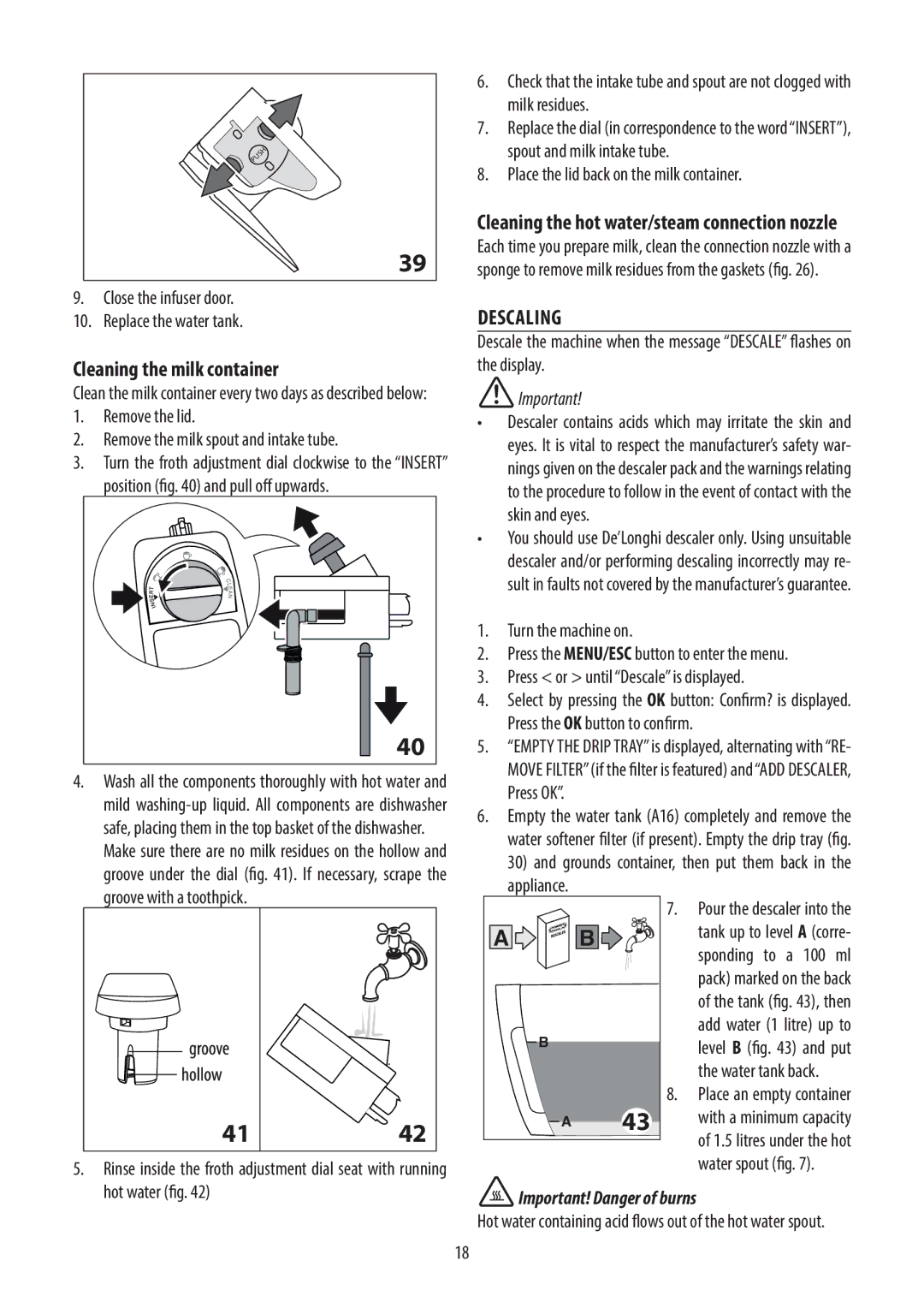 DeLonghi ECAM45.760 manual Cleaning the milk container, Descaling, Cleaning the hot water/steam connection nozzle 