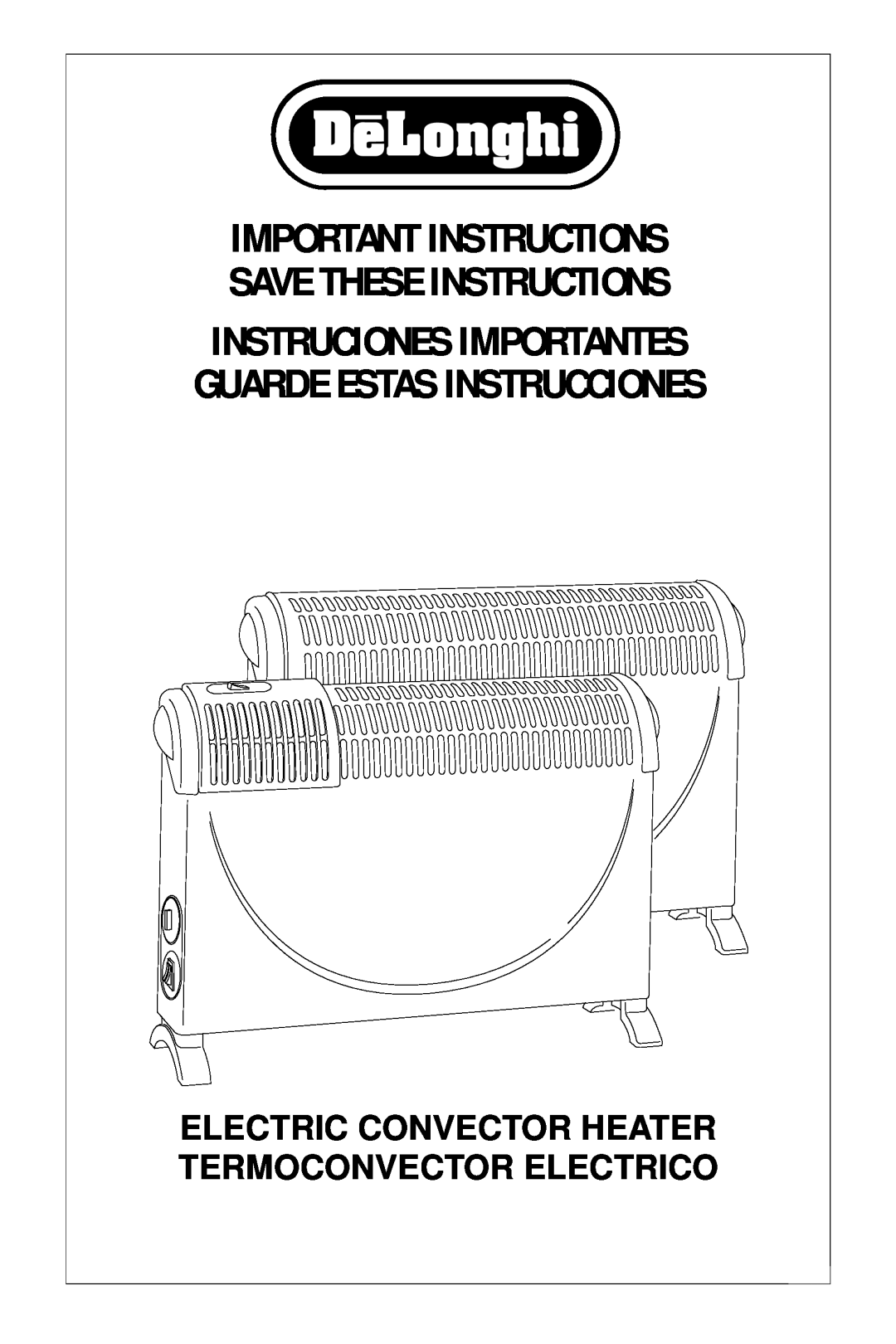 DeLonghi Electric Convector Heater manual Termoconvector Electrico, Important Instructions, Instruciones Importantes 