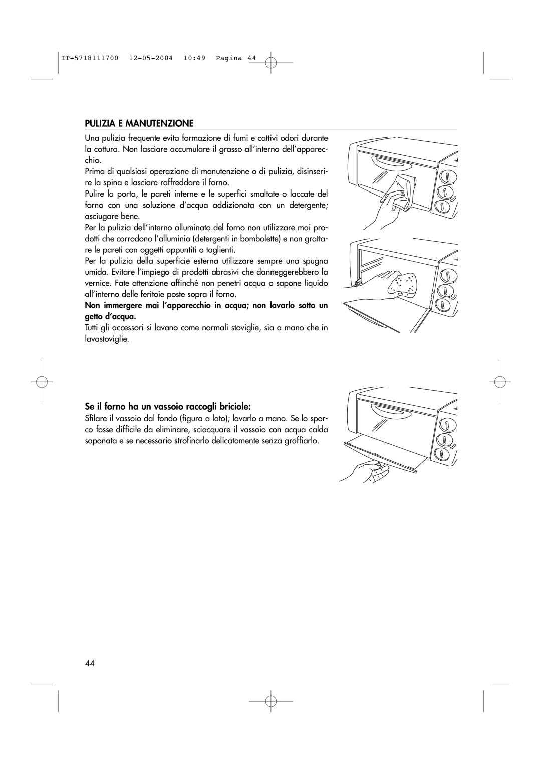 DeLonghi EO1200 Series manual Pulizia E Manutenzione, Se il forno ha un vassoio raccogli briciole 