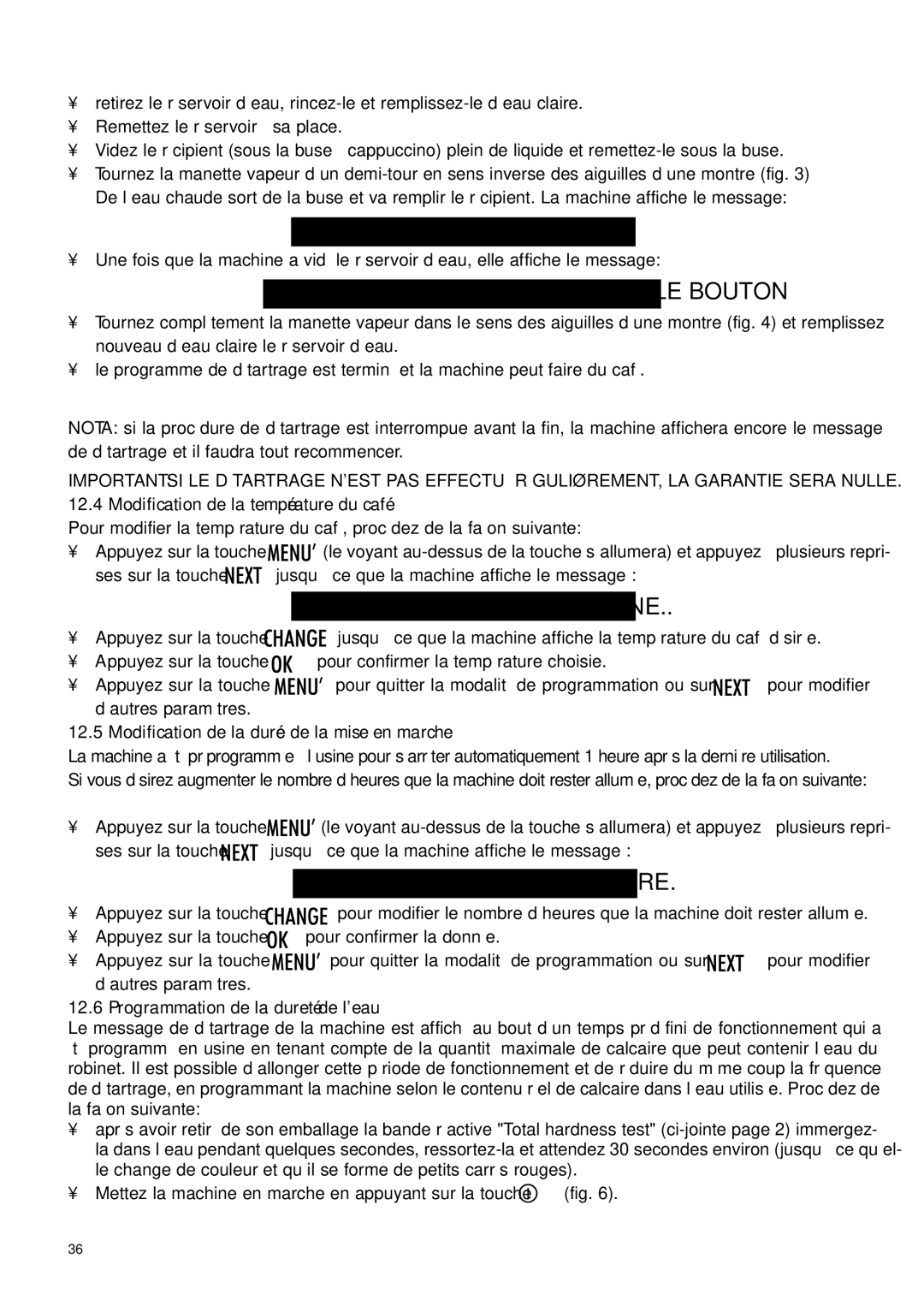 DeLonghi ESAM4400 manual Rinçage Terminé Tourner LE Bouton, Température Moyenne, Arrêt Après 1 Heure 