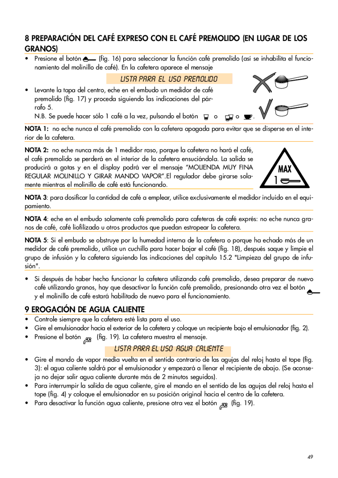 DeLonghi ESAM4400 manual Lista Para EL USO Premolido, Lista Para EL USO Agua Caliente, Erogación DE Agua Caliente 