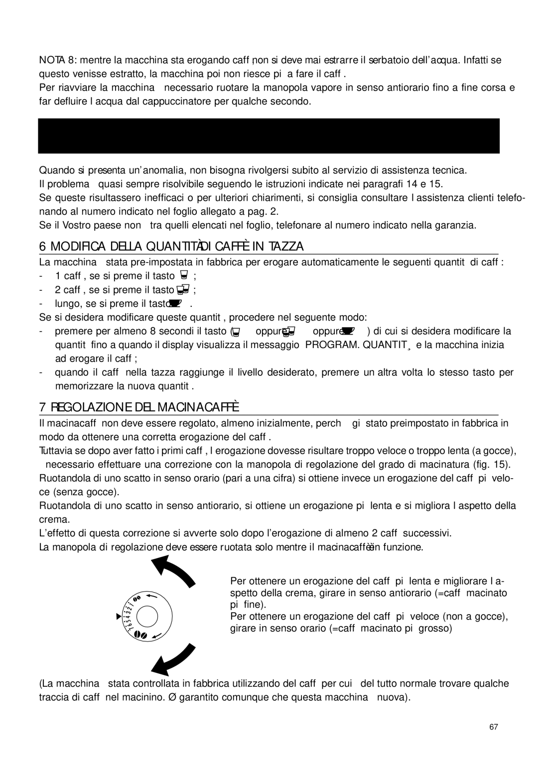 DeLonghi ESAM4400 manual Modifica Della Quantità DI Caffè in Tazza, Regolazione DEL Macinacaffè 