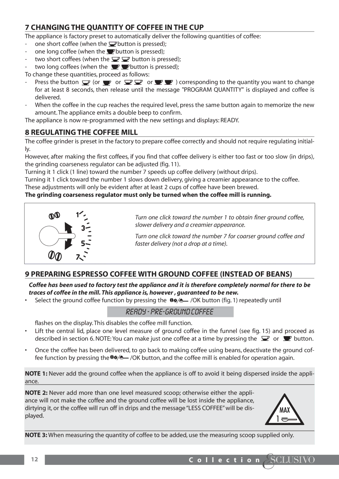 DeLonghi ESAM6600 manual Ready PRE-GROUND Coffee, Changing the Quantity of Coffee in the CUP, Regulating the Coffee Mill 