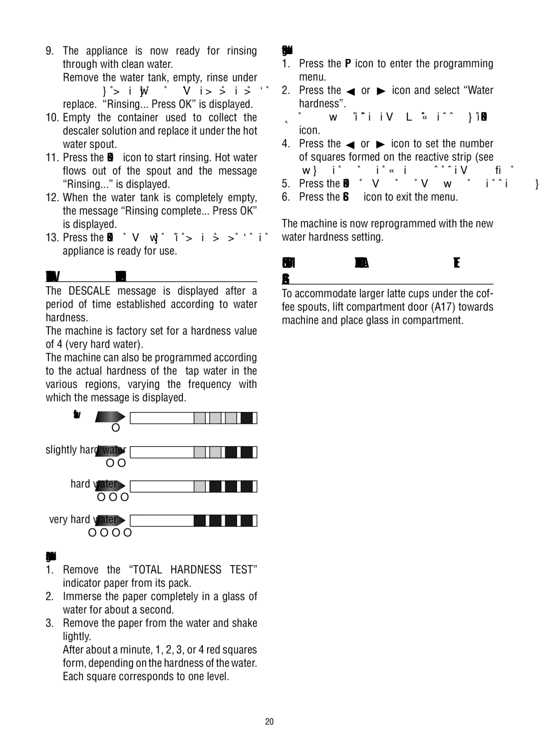 DeLonghi ESAM6700 manual Setting Water Hardness, Appliance is now ready for rinsing through with clean water 