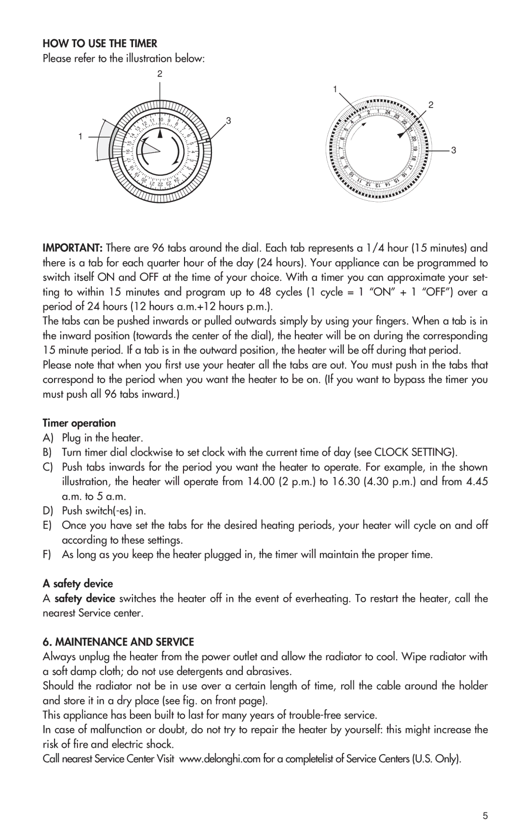 DeLonghi EW0715W manual HOW to USE the Timer, Maintenance and Service 