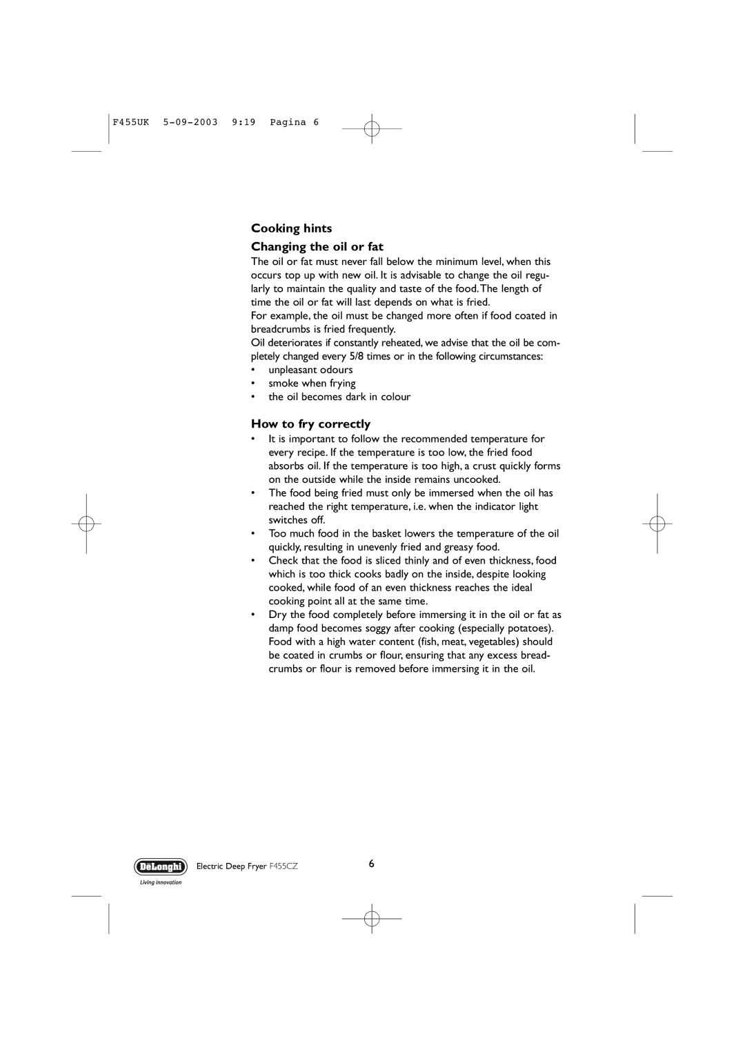 DeLonghi F455 CZ manual Cooking hints Changing the oil or fat, How to fry correctly 