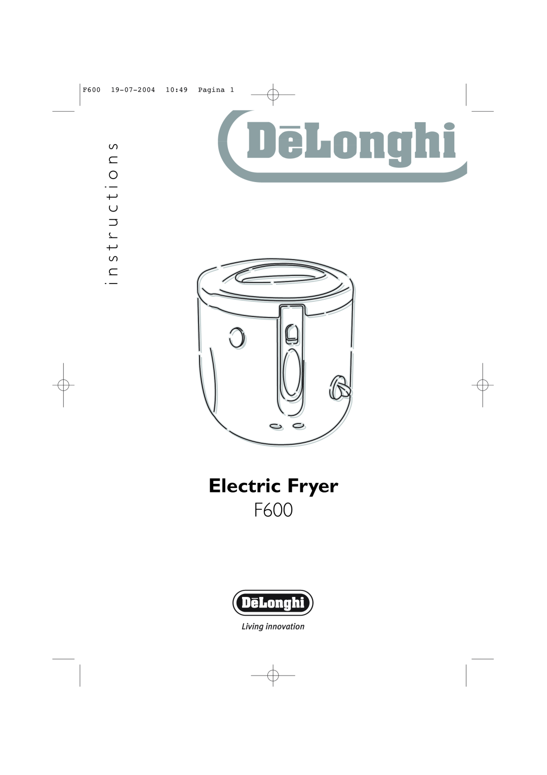 DeLonghi manual Electric Fryer, i n s t r u c t i o n s, F600 19-07-200410 49 Pagina 