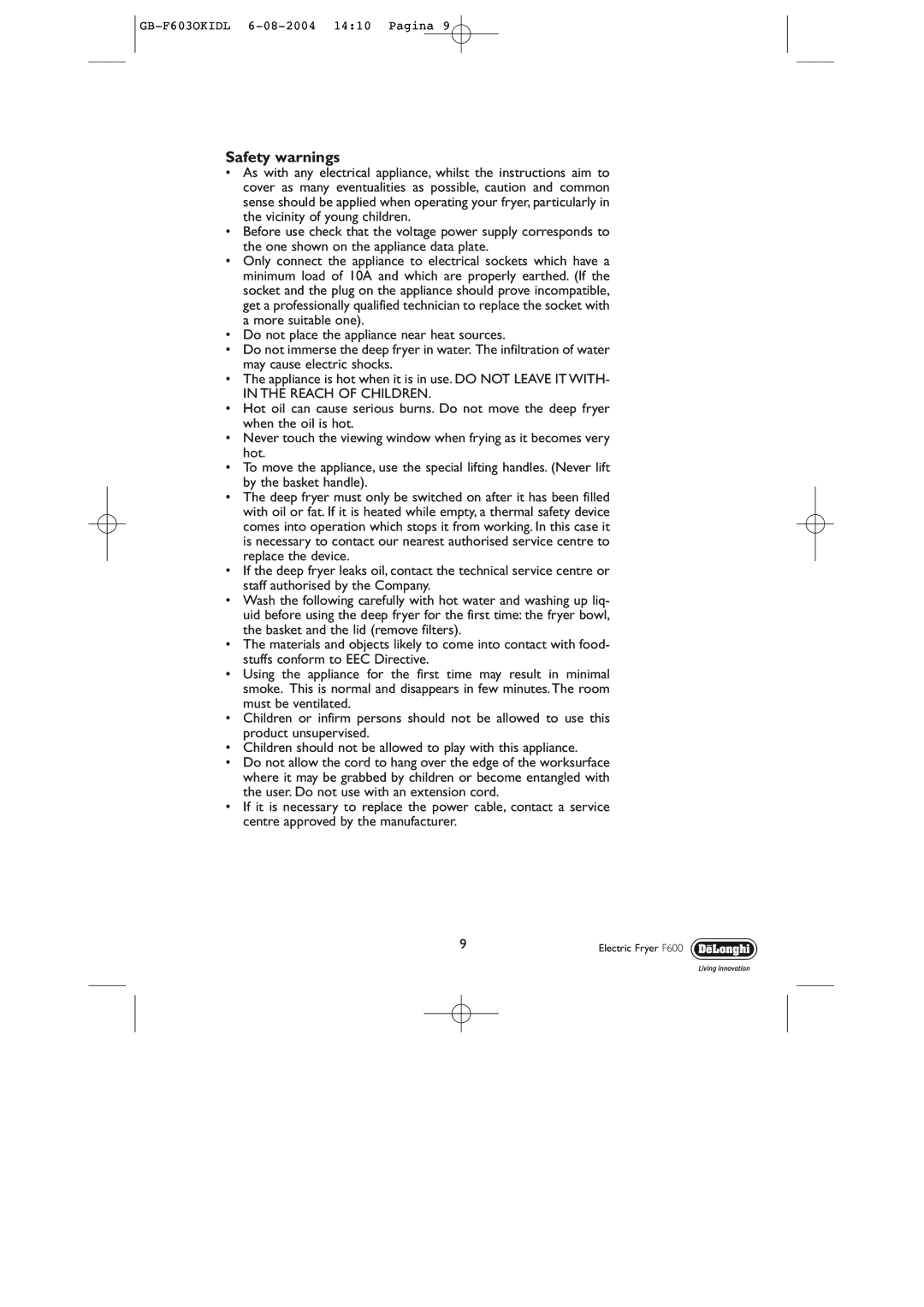 DeLonghi F603 manual Safety warnings, Reach of Children 