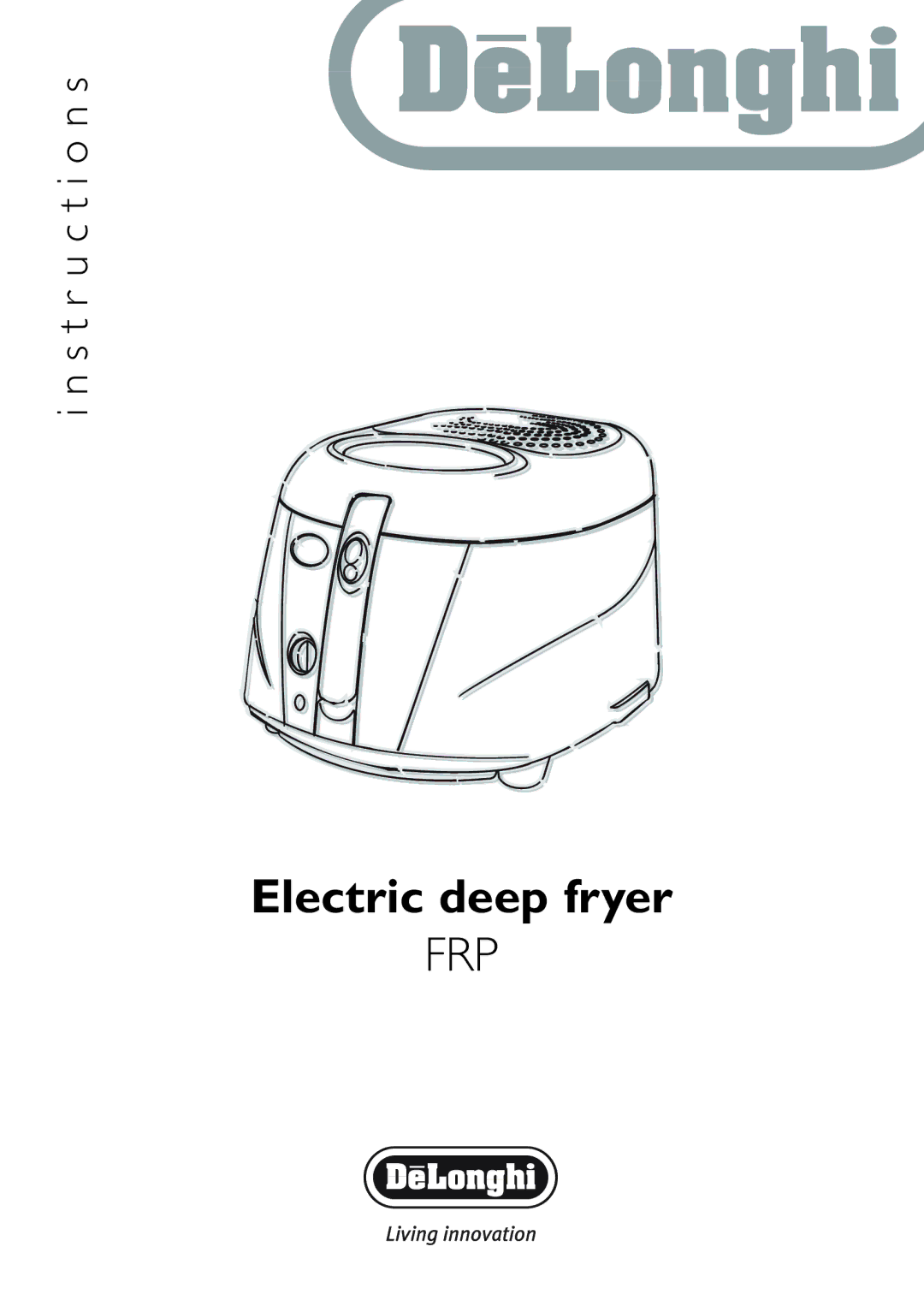 DeLonghi FRP manual S t r u c t i o n s, Electric deep fryer 