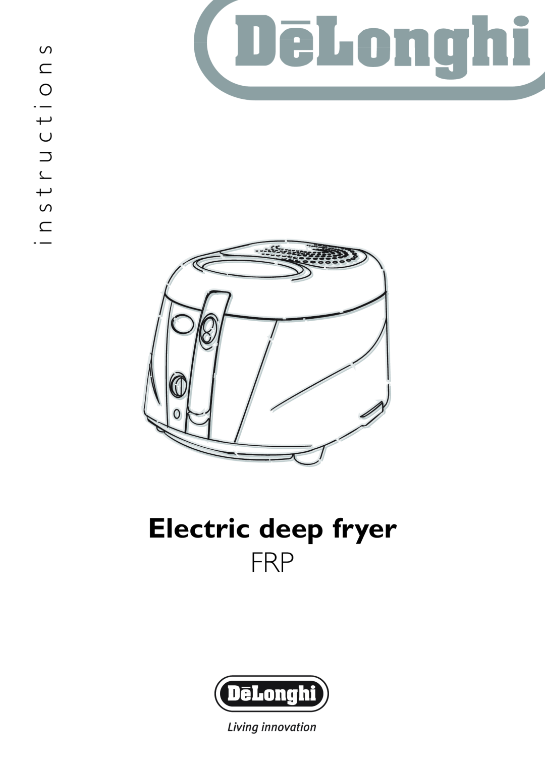 DeLonghi FRP manual i n s t r u c t i o n s, Electric deep fryer 