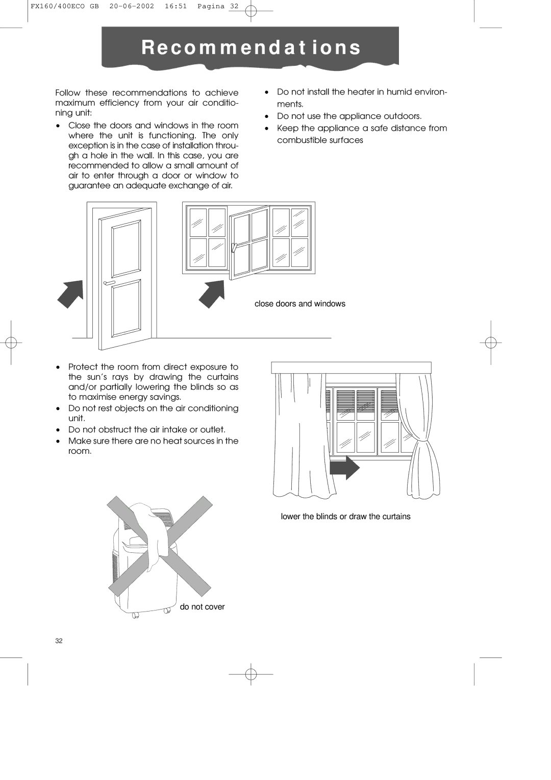 DeLonghi FX400ECO manual C o m m e n d a t i o n s, Close doors and windows 