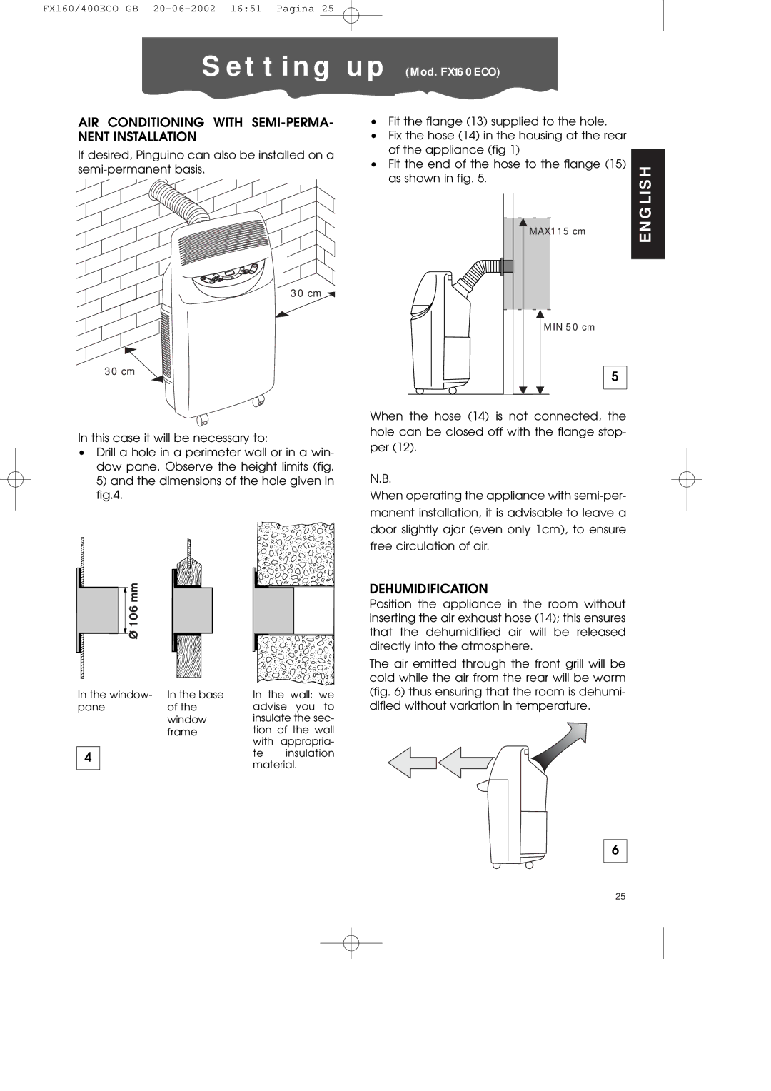 DeLonghi FX400ECO manual AIR Conditioning with SEMI-PERMA- Nent Installation, Dehumidification 