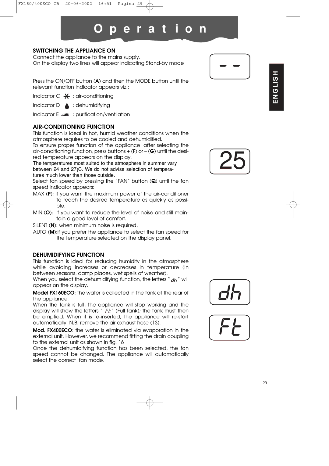 DeLonghi FX400ECO manual E r a t i o n, Switching the Appliance on, AIR-CONDITIONING Function, Dehumidifying Function 