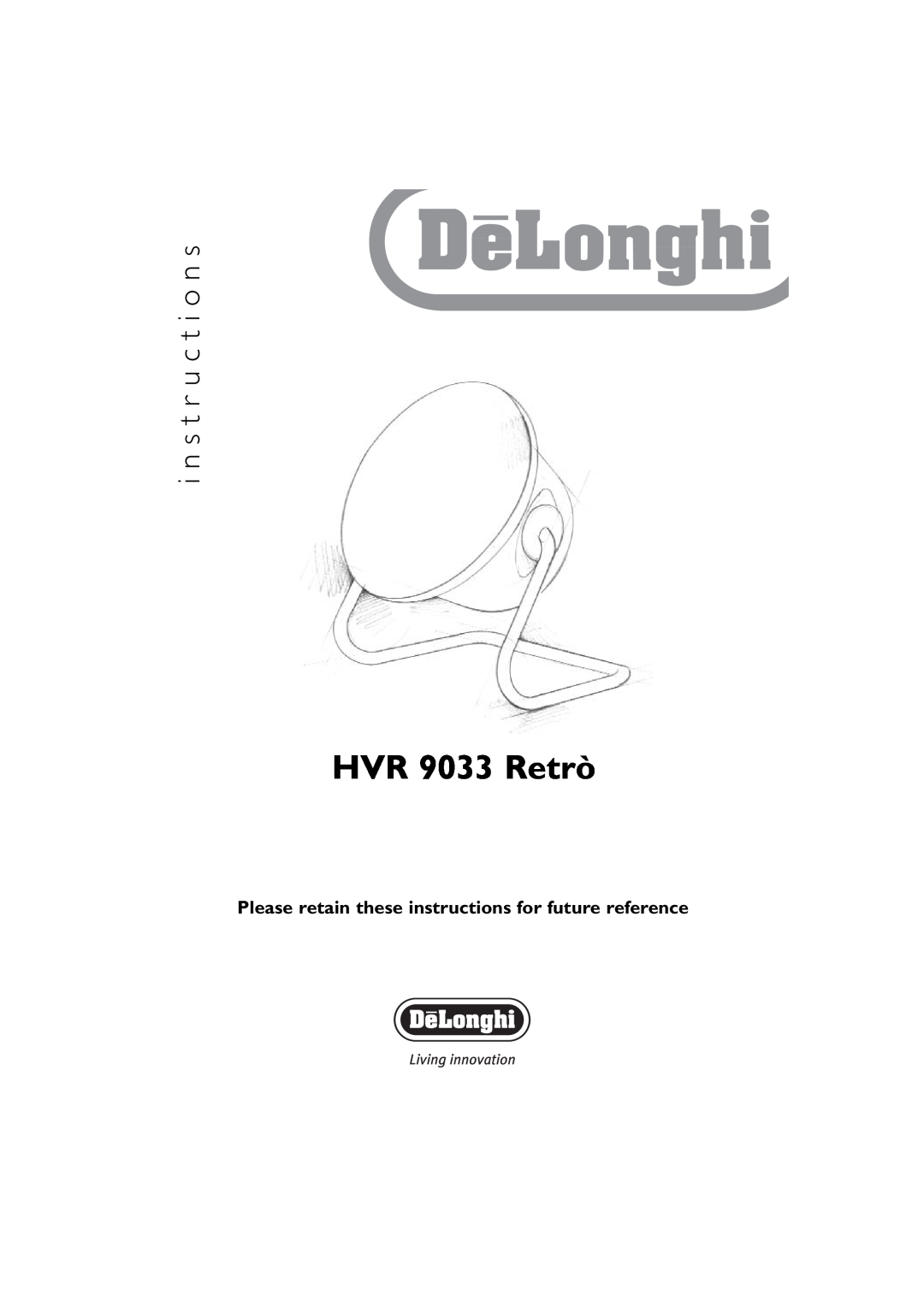 DeLonghi manual HVR 9033 Retrò, i n s t r u c t i o n s, Please retain these instructions for future reference 