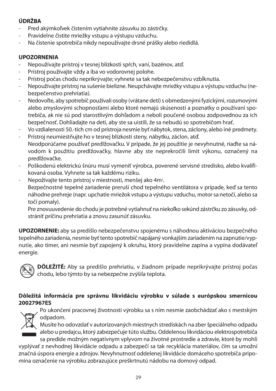 DeLonghi HVY manual Údržba, Upozornenia 