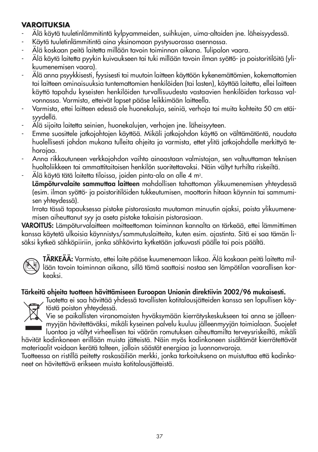 DeLonghi HVY manual Varoituksia, Töstä poiston yhteydessä 