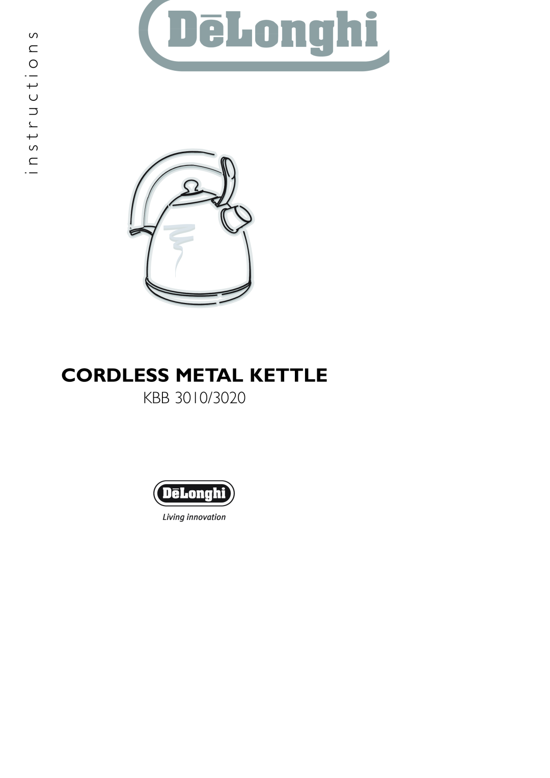 DeLonghi KBB 3020 manual Cordless Metal Kettle, i n s t r u c t i o n s, KBB 3010/3020 