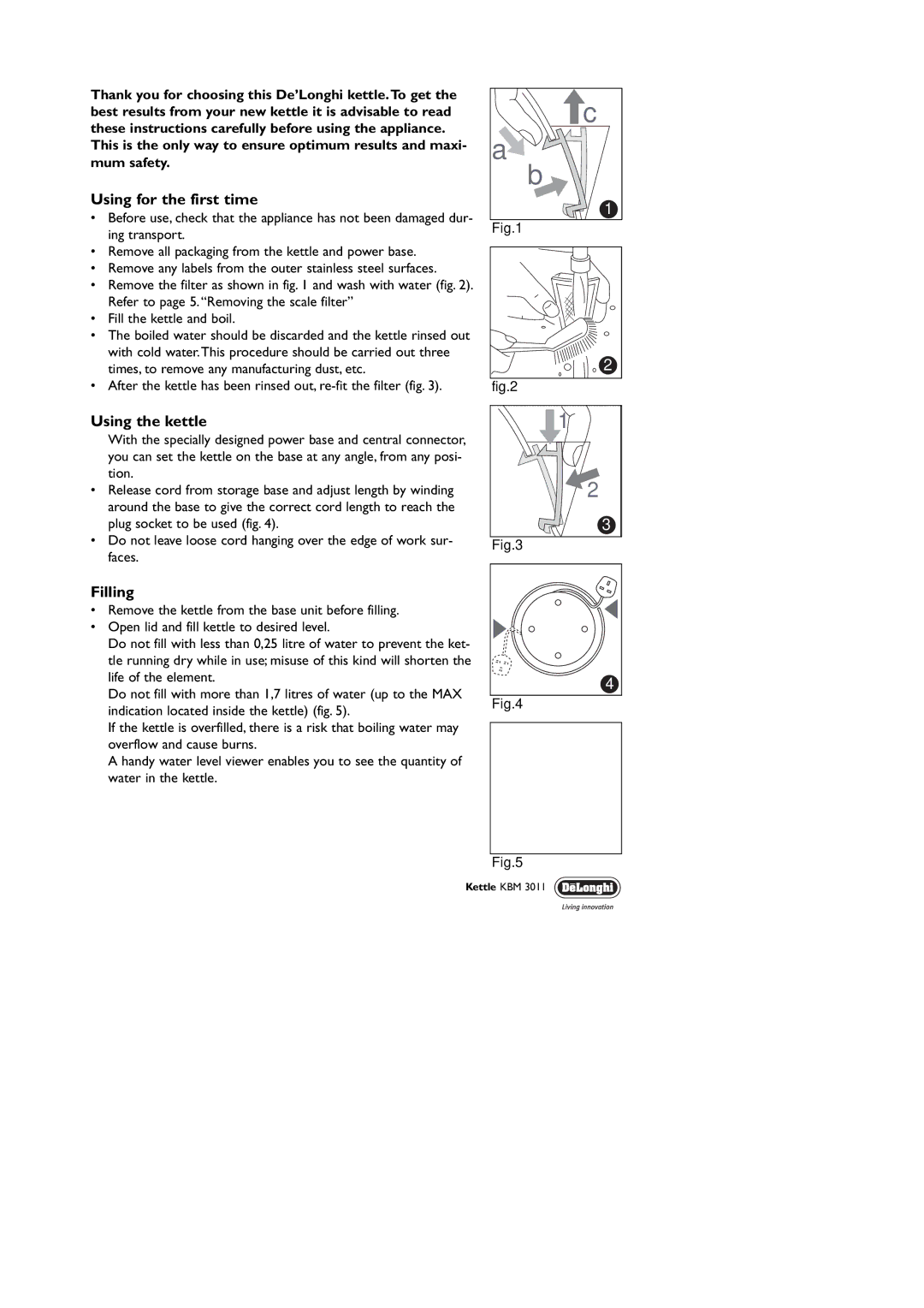 DeLonghi KBM3011 manual Using for the first time, Using the kettle, Filling 