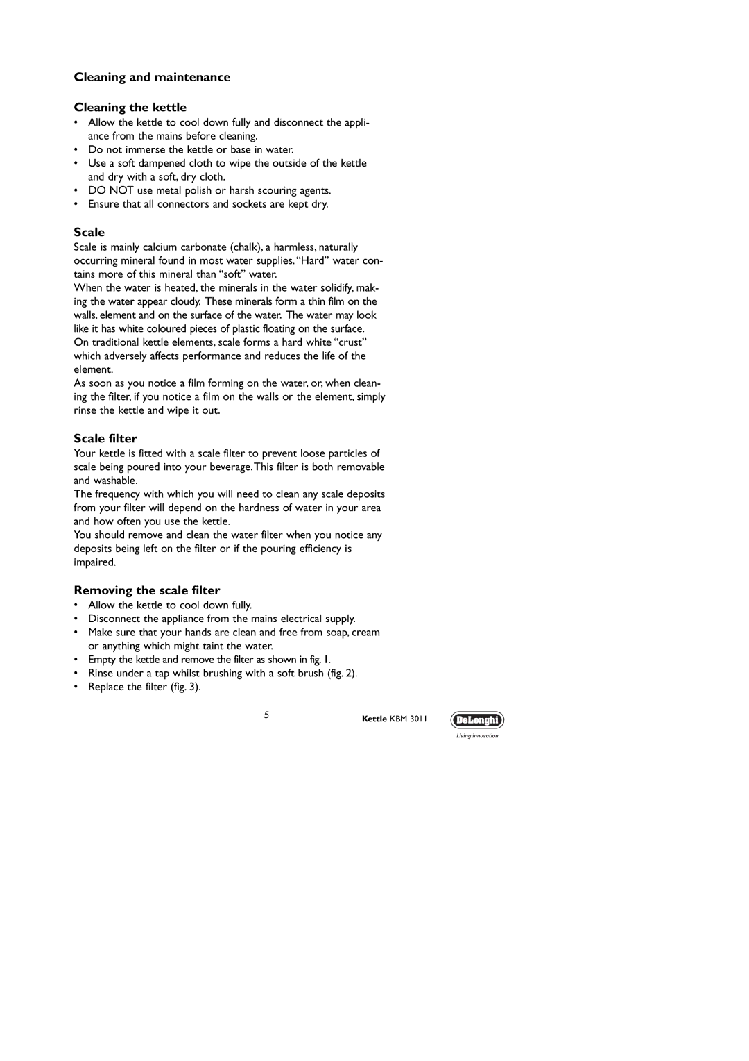 DeLonghi KBM3011 manual Cleaning and maintenance Cleaning the kettle, Scale filter, Removing the scale filter 