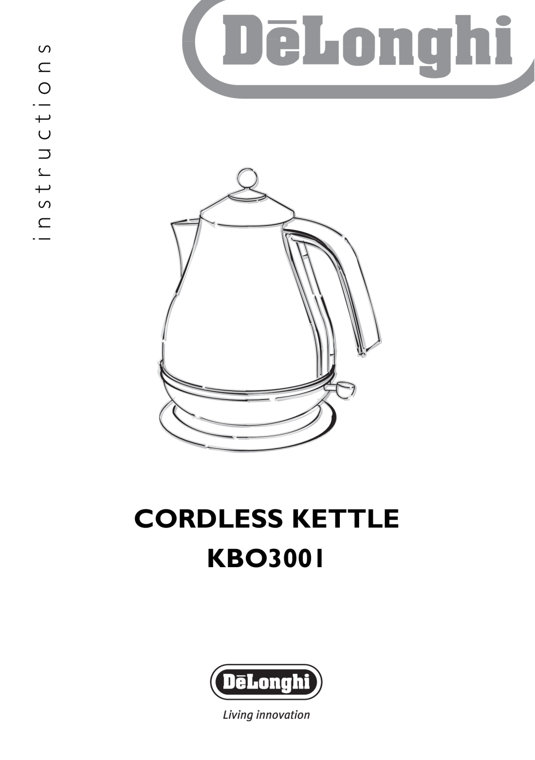 DeLonghi KBO3001 manual Cordless Kettle, i n s t r u c t i o n s 