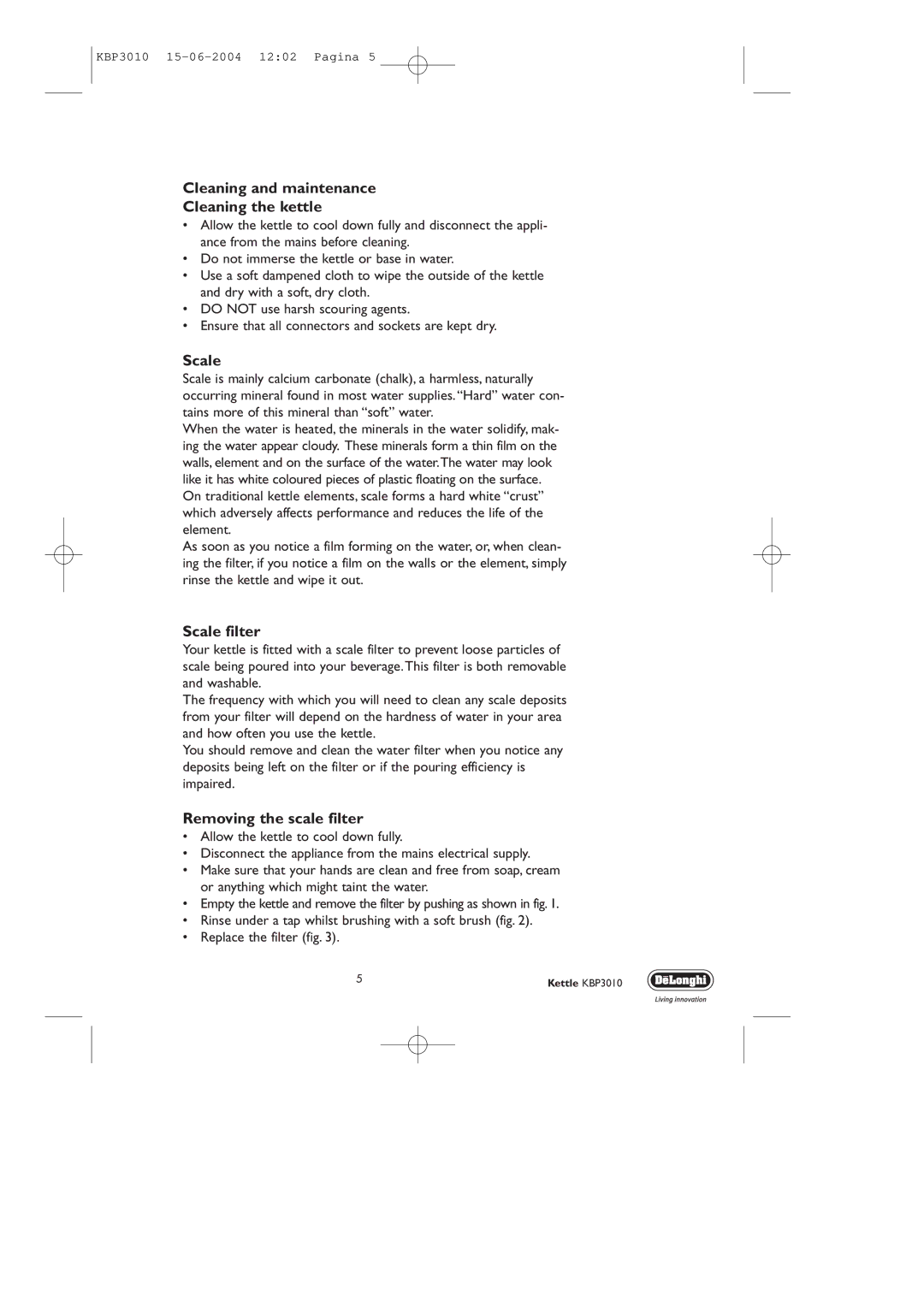 DeLonghi KBP3010 manual Cleaning and maintenance Cleaning the kettle 