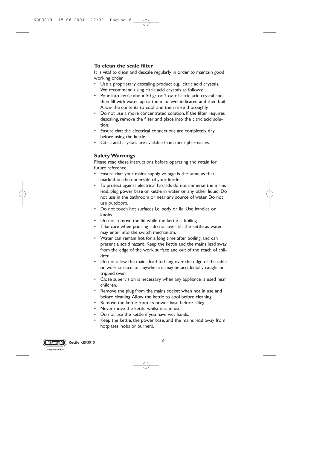 DeLonghi KBP3010 manual To clean the scale filter 