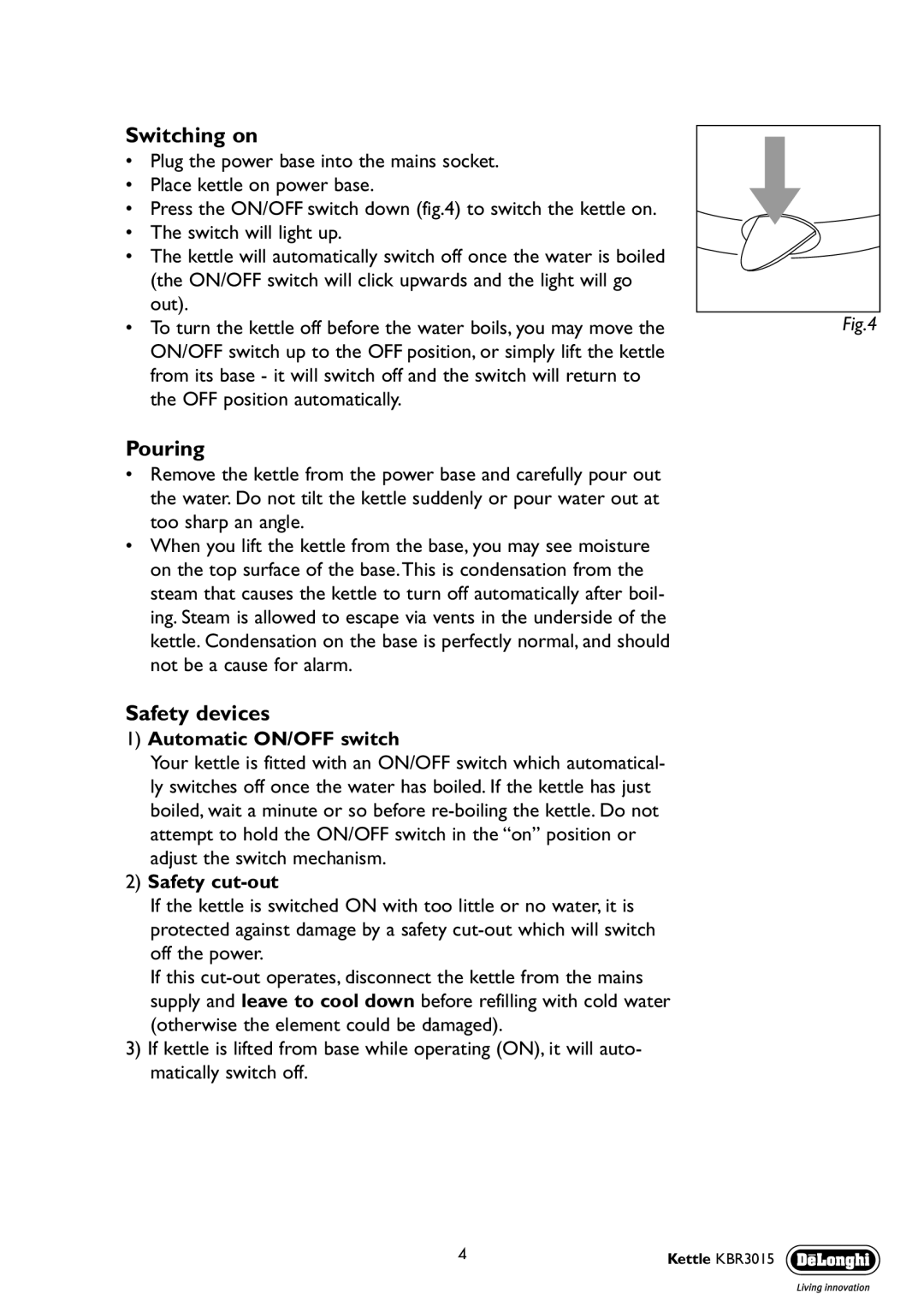 DeLonghi KBR 3015 manual Switching on, Pouring, Safety devices 