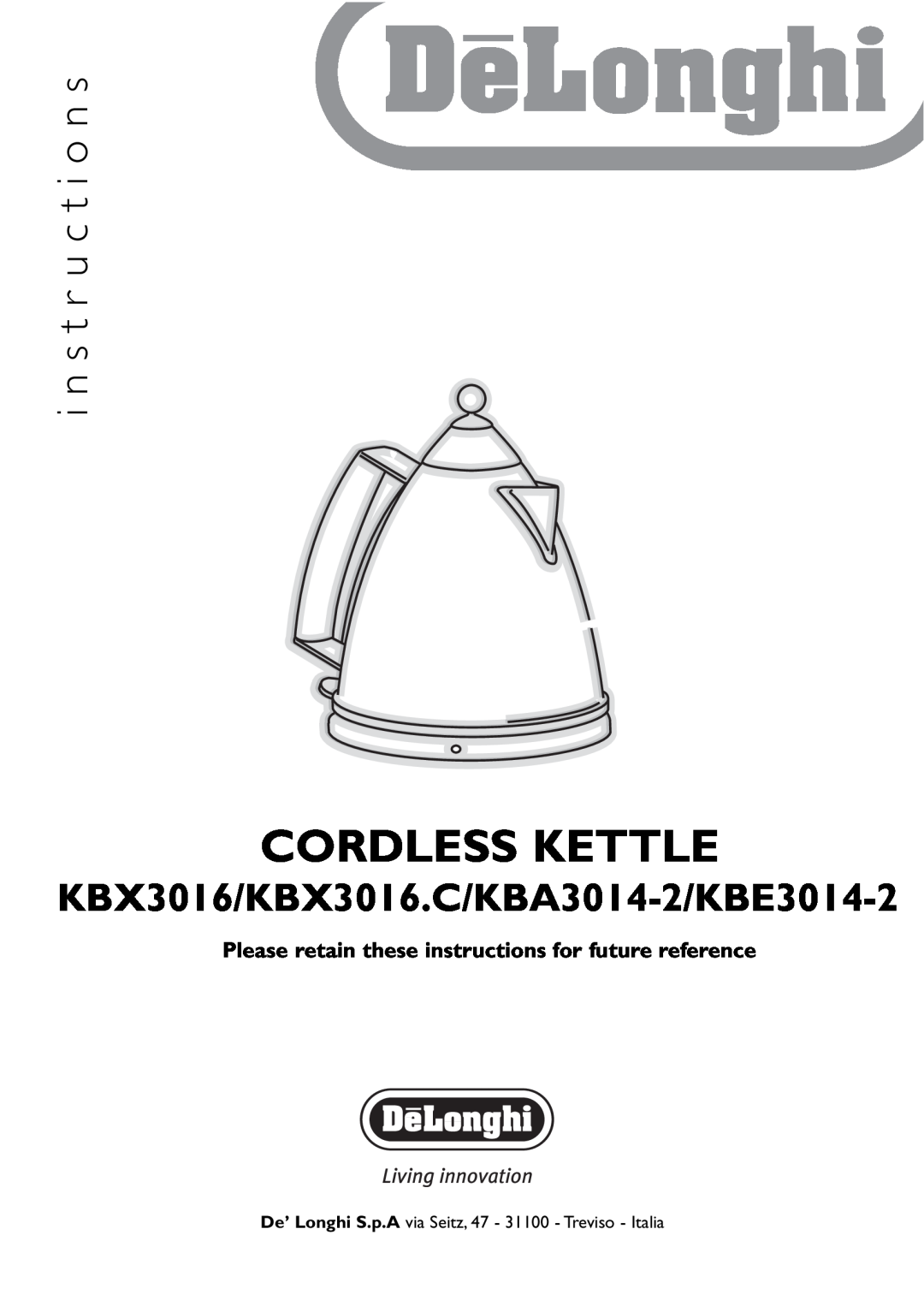 DeLonghi manual Cordless Kettle, i n s t r u c t i o n s, KBX3016/KBA3014-2/KBE3014-2 
