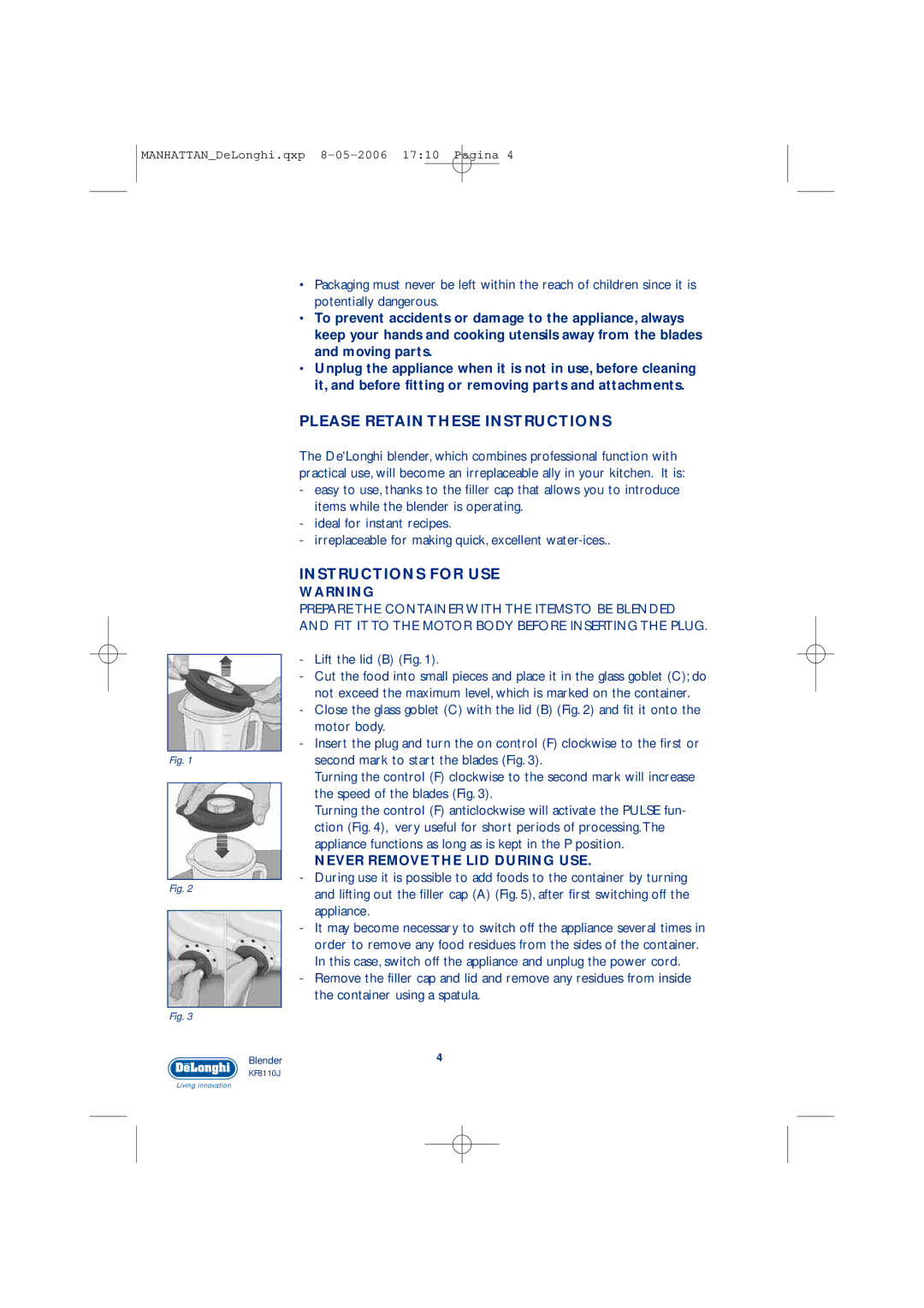 DeLonghi KF8110J manual Please Retain These Instructions, Instructions for USE, Lift the lid B Fig 