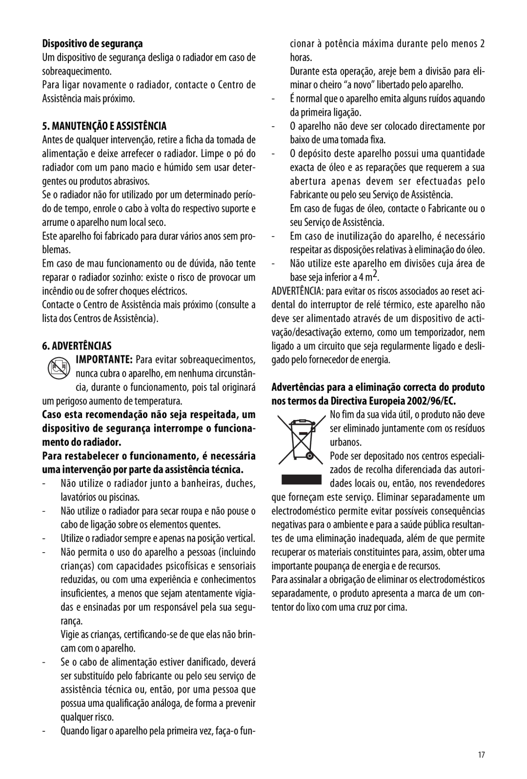 DeLonghi ME 10 manual Dispositivo de segurança, Manutenção E Assistência, Advertências, Um perigoso aumento de temperatura 