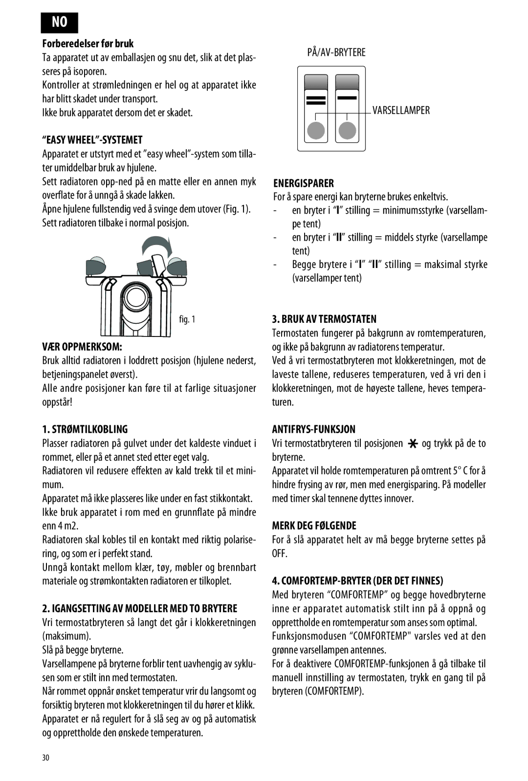 DeLonghi ME 10 Easy WHEEL-SYSTEMET, Energisparer, VÆR Oppmerksom, Strømtilkobling, Bruk AV Termostaten, Antifrys-Funksjon 