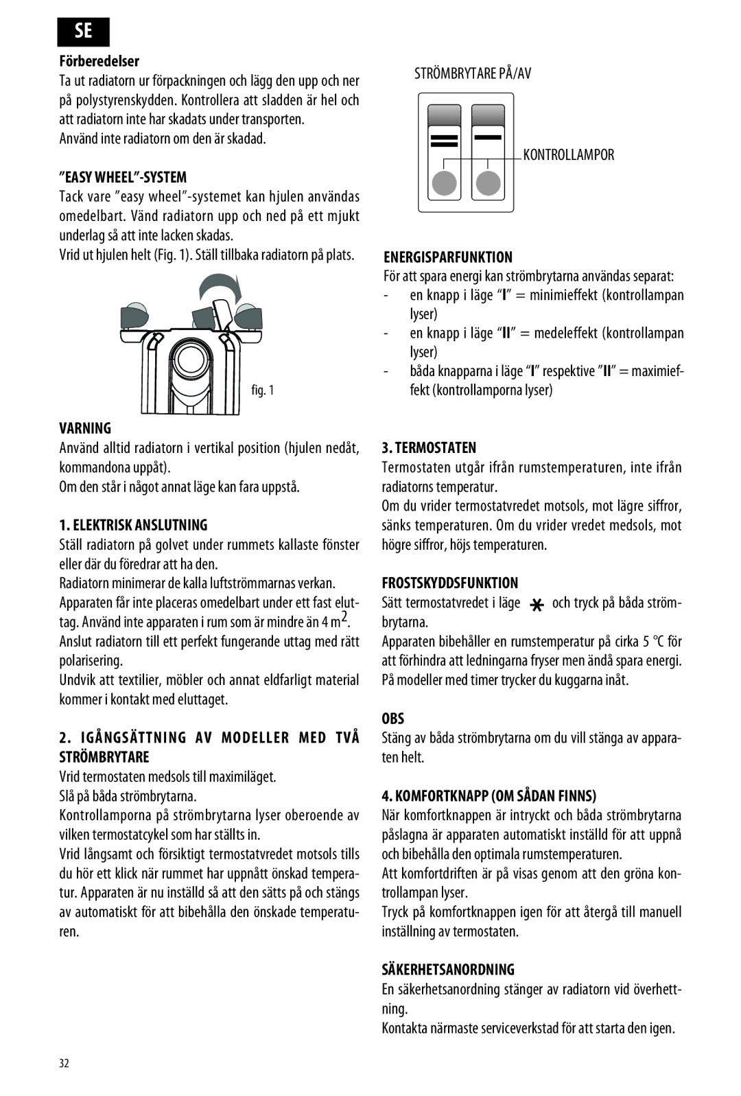 DeLonghi ME 10 manual Easy WHEEL-SYSTEM, Varning, Elektrisk Anslutning, Igångsättning AV Modeller MED TVÅ Strömbrytare, Obs 