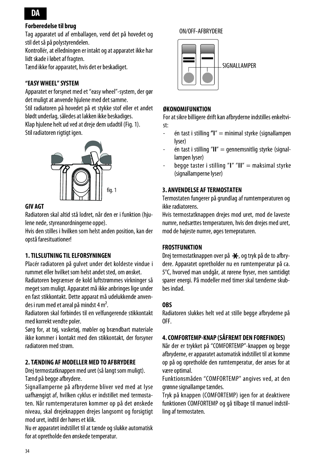 DeLonghi ME 10 manual Giv Agt, Tilslutning TIL Elforsyningen, Økonomifunktion, Anvendelse AF Termostaten, Frostfunktion 