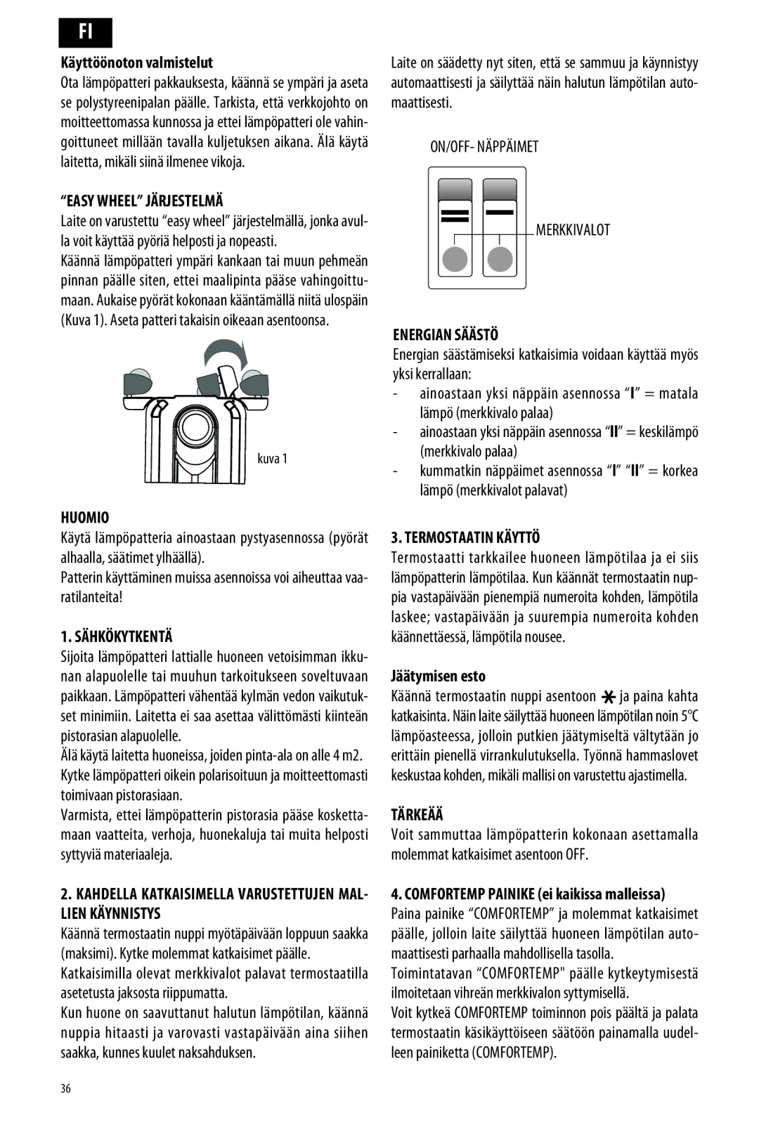 DeLonghi ME 10 manual Easy Wheel Järjestelmä, Huomio, Sähkökytkentä, Energian Säästö, Termostaatin Käyttö, Tärkeää 