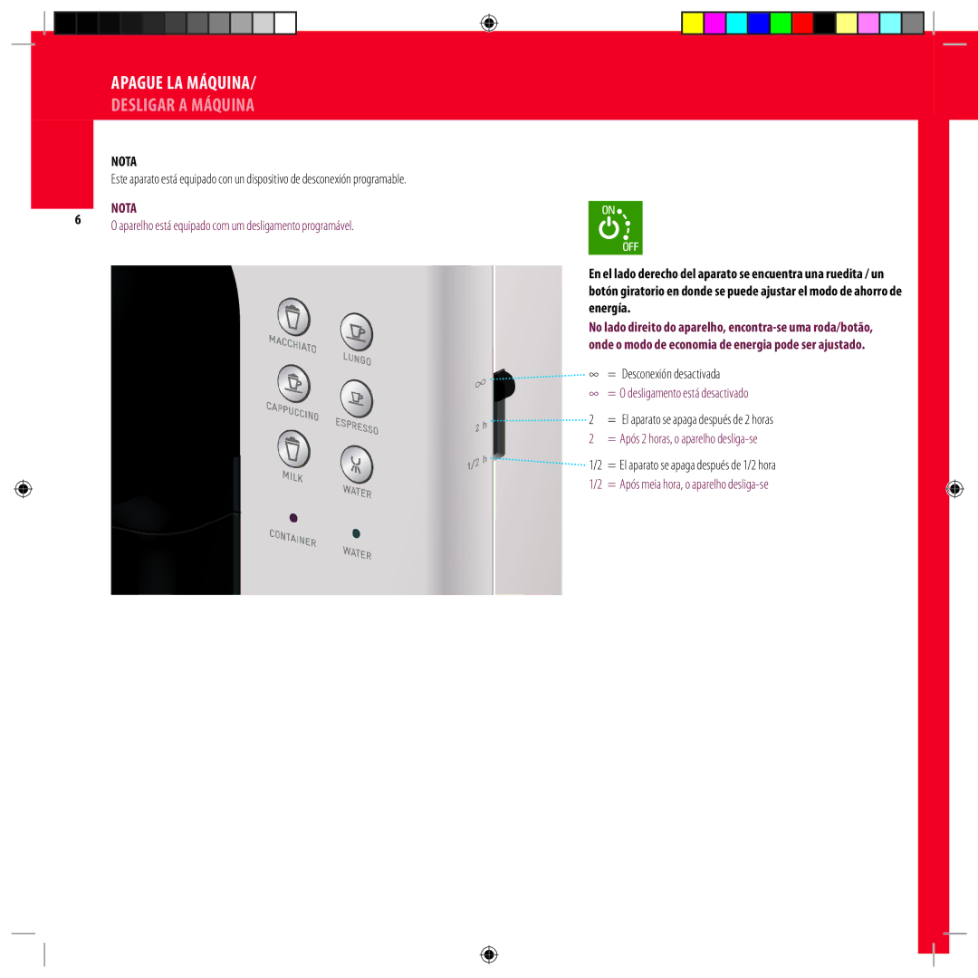 DeLonghi Mododeempleo 2 manual Apague la máquina, Desligar a máquina, ∞ = Desconexión desactivada 