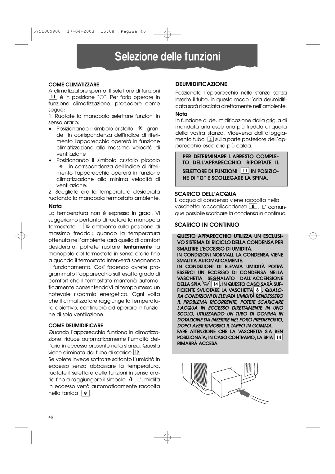 DeLonghi Pac 1000 manual Selezione delle funzioni, Deumidificazione, Scarico DELL’ACQUA, Scarico in Continuo 