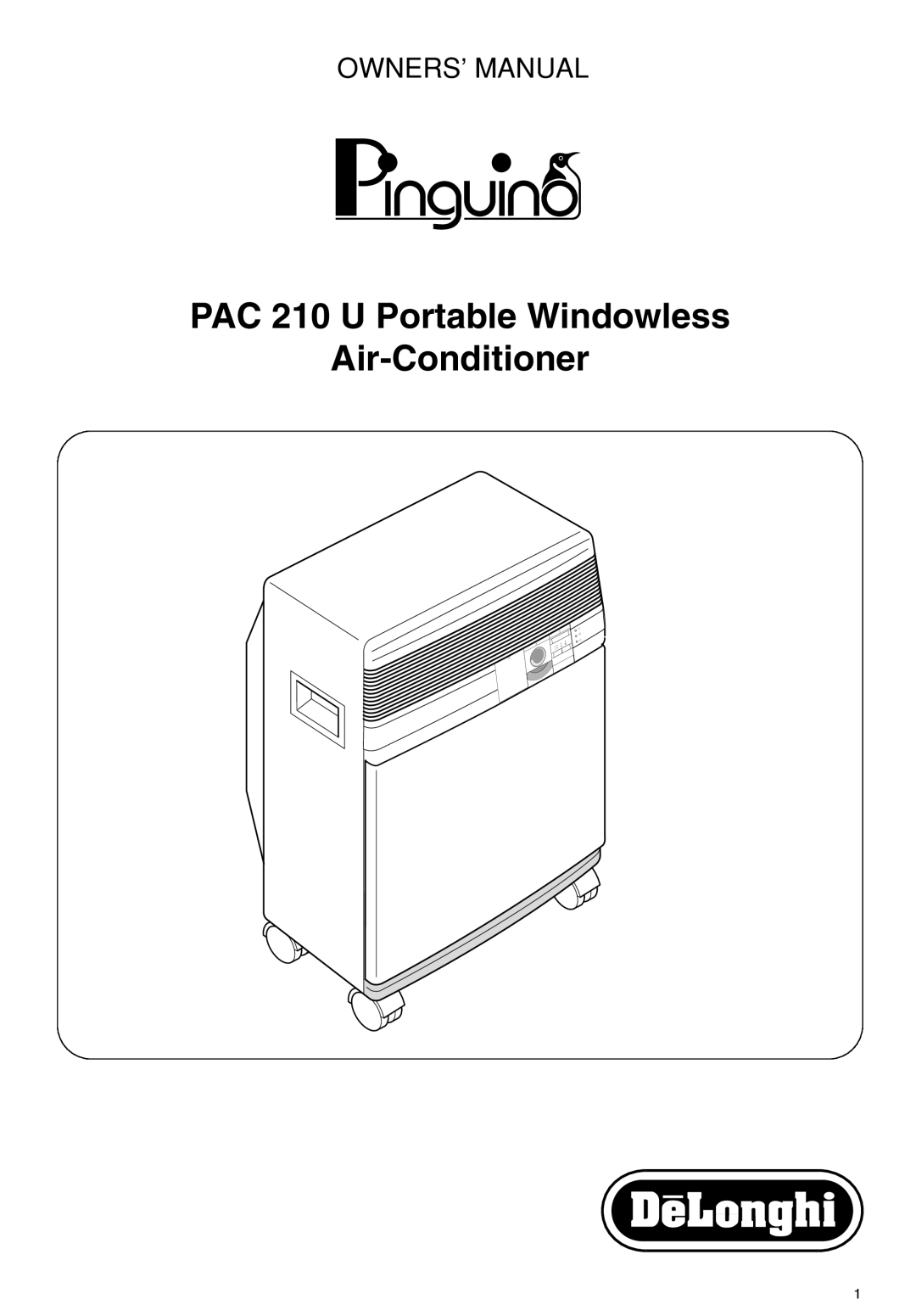 DeLonghi owner manual PAC 210 U Portable Windowless Air-Conditioner, Owners’ Manual 