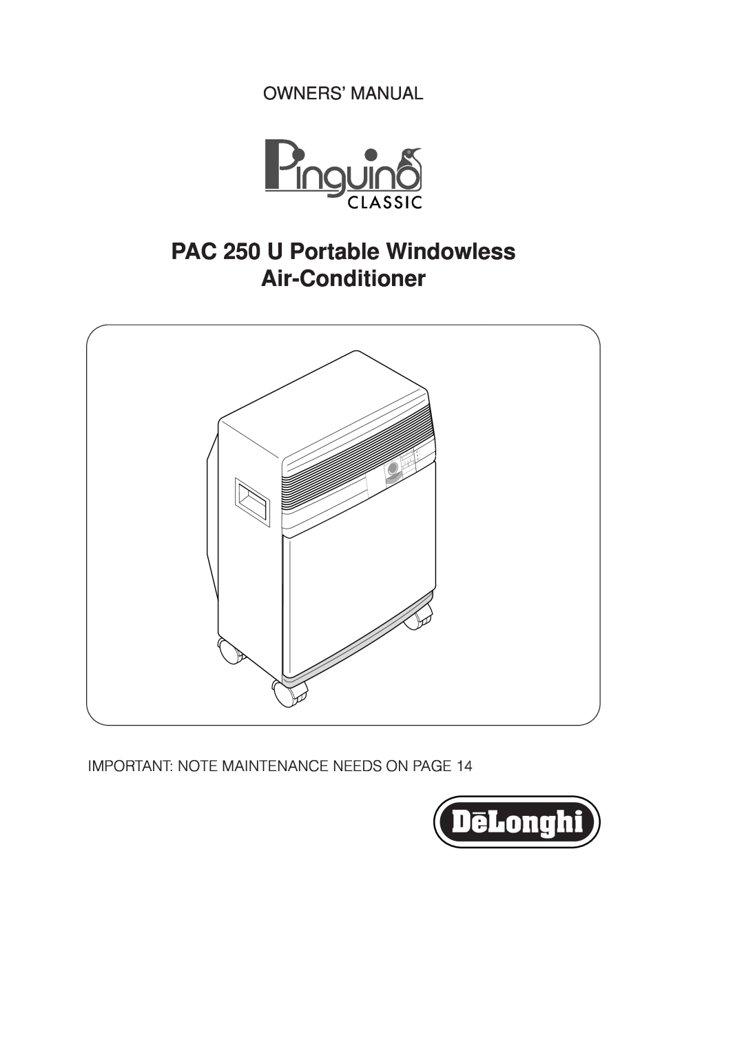 DeLonghi owner manual PAC 250 U Portable Windowless Air-Conditioner, Owners’ Manual 