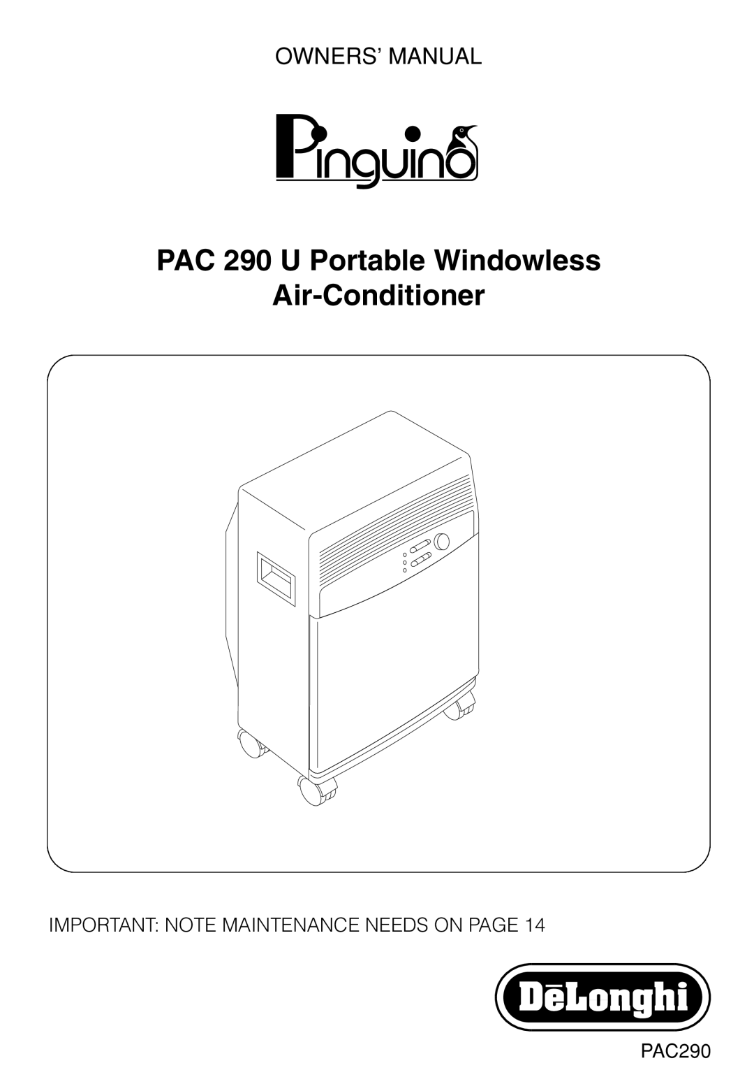 DeLonghi owner manual PAC 290 U Portable Windowless Air-Conditioner, Owners’ Manual, PAC290 