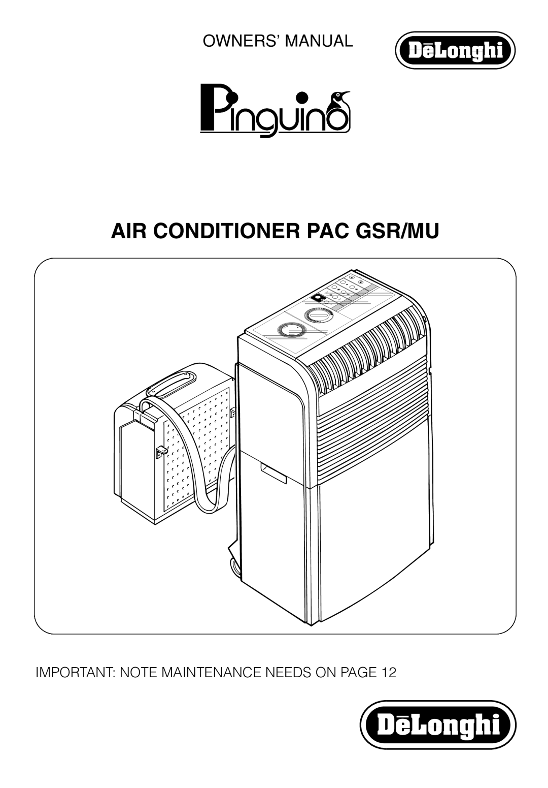 DeLonghi PAC GSR/MU owner manual Air Conditioner Pac Gsr/Mu, Owners’ Manual, Important Note Maintenance Needs On Page 