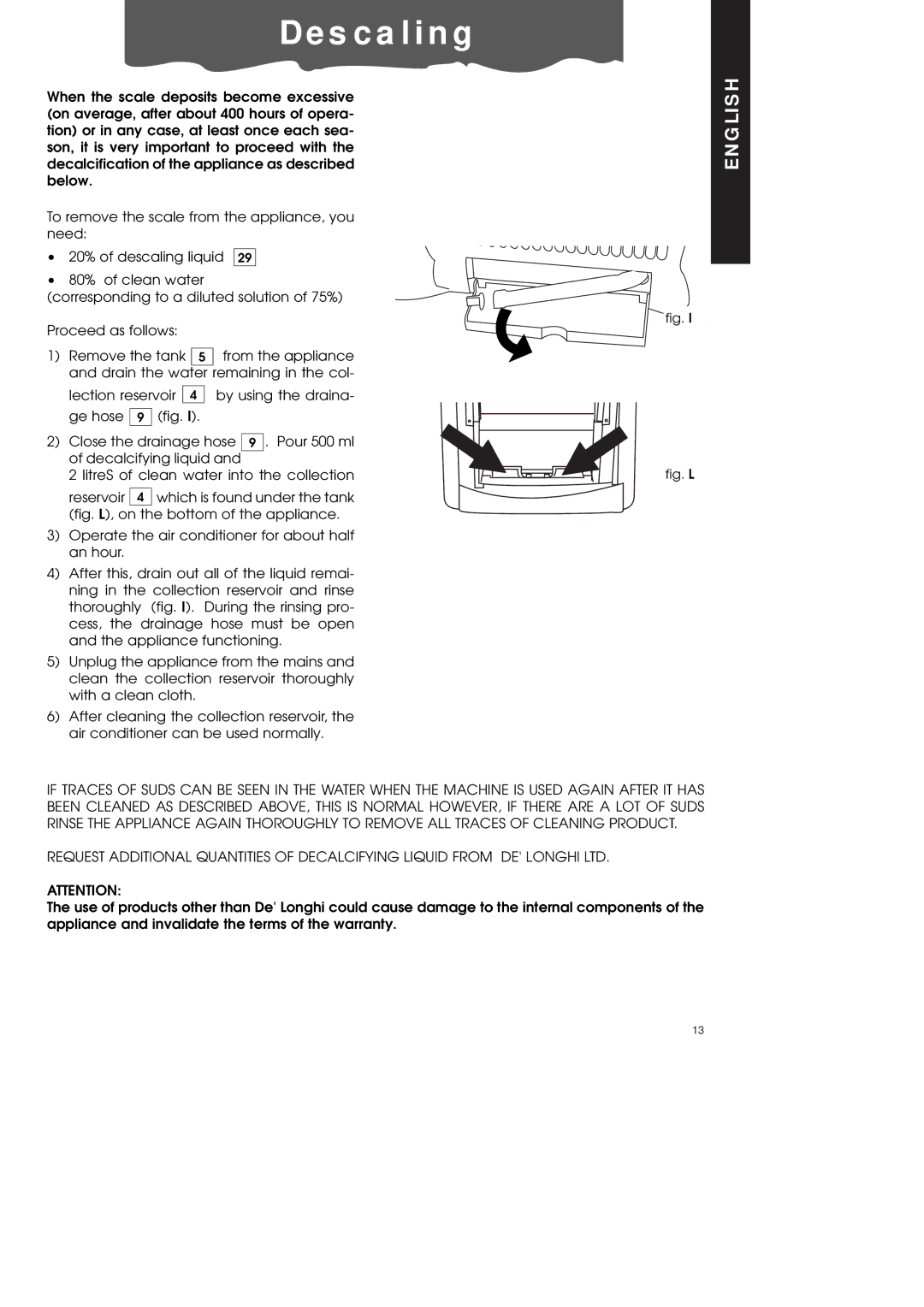 DeLonghi PAC600T manual De s c a l i n g, Reservoir Which is found under the tank 