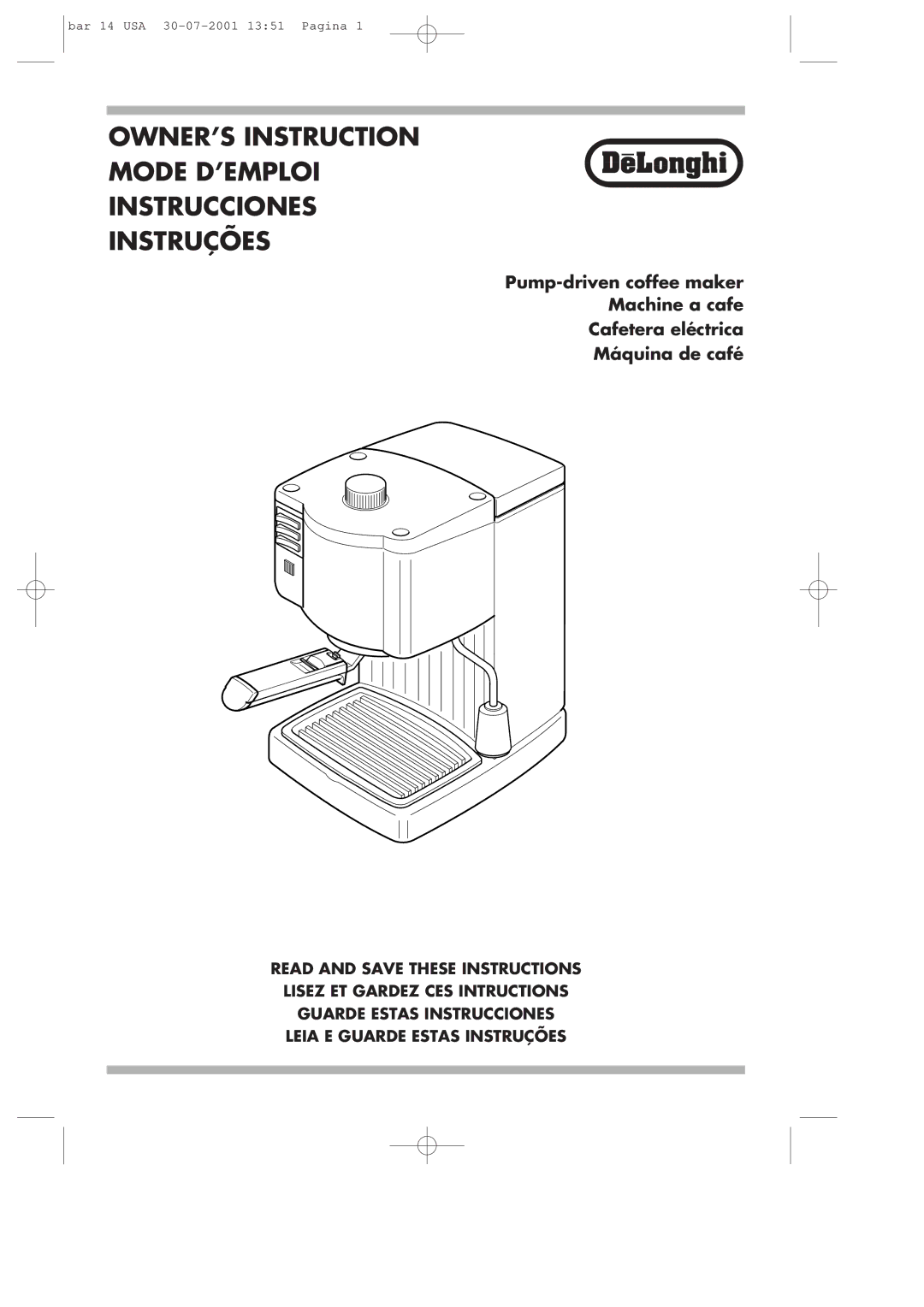 DeLonghi Pump-driven Coffee Maker manual OWNER’S Instruction Mode D’EMPLOI Instrucciones Instruções 