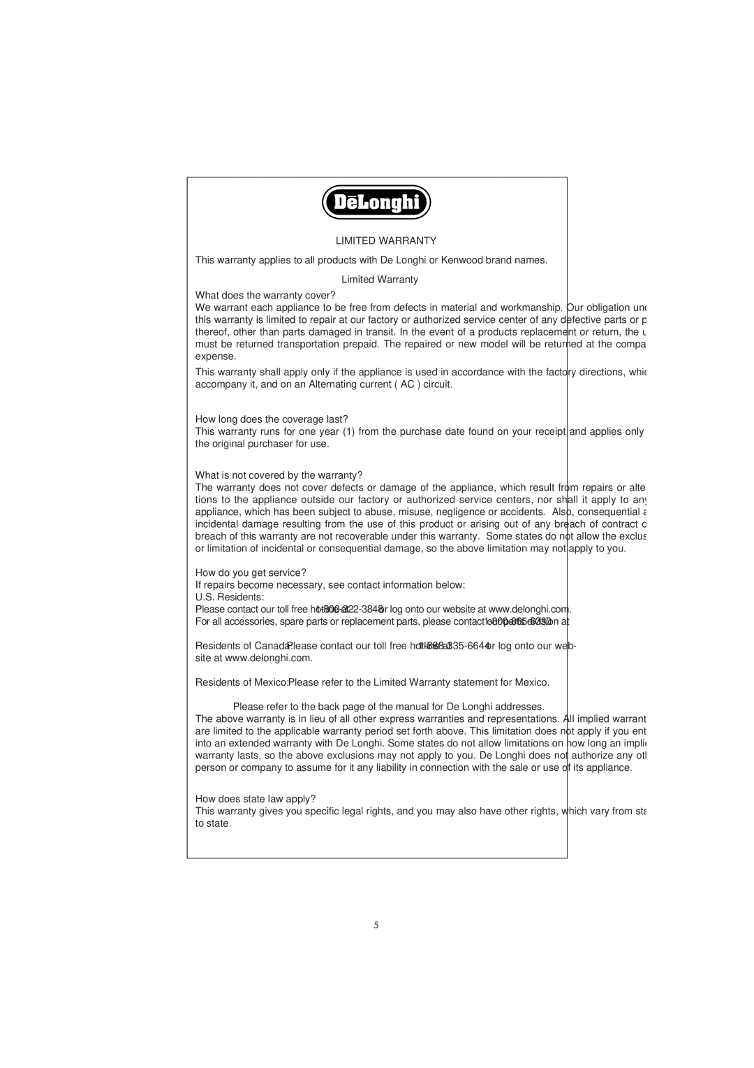 DeLonghi RFH9030 manual How long does the coverage last?, What is not covered by the warranty?, How do you get service? 