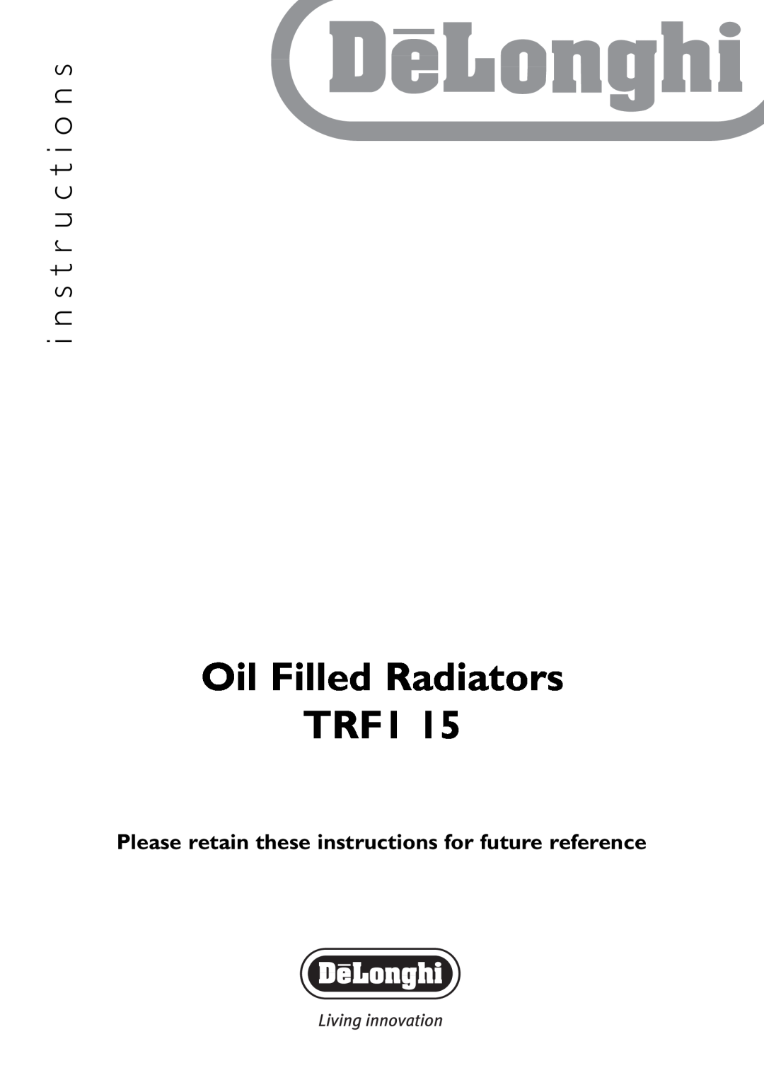 DeLonghi TRF1 15 manual Oil Filled Radiators TRF1, i n s t r u c t i o n s 