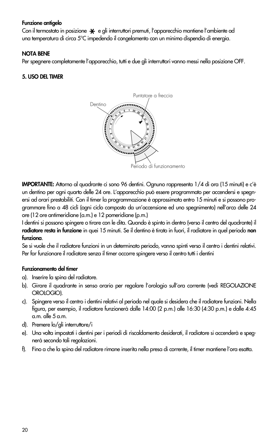 DeLonghi TRN0812T manual Funzione antigelo, Nota Bene, USO DEL Timer 